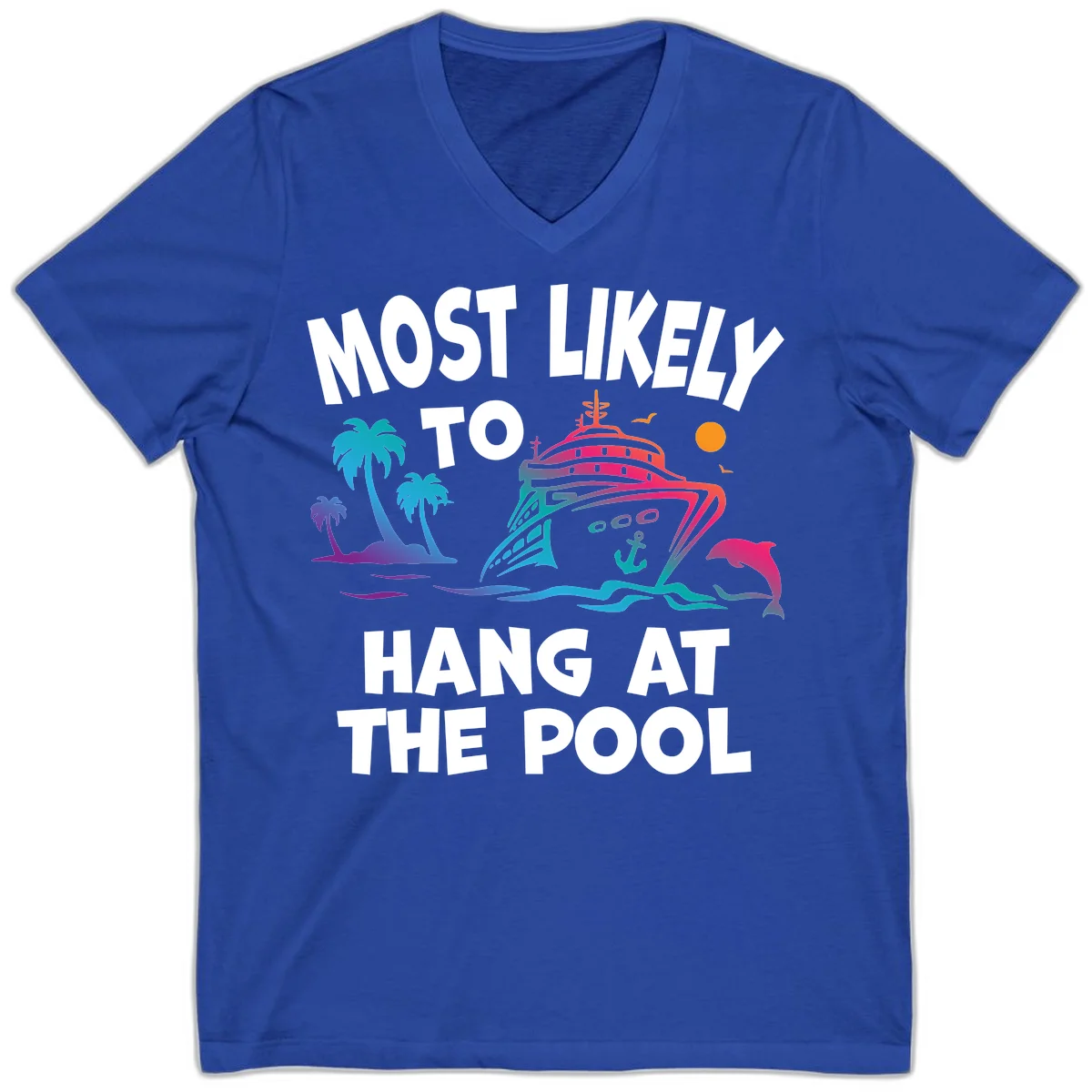 Most Likely To Hang At The Pool V-Neck T-Shirt in True Royal