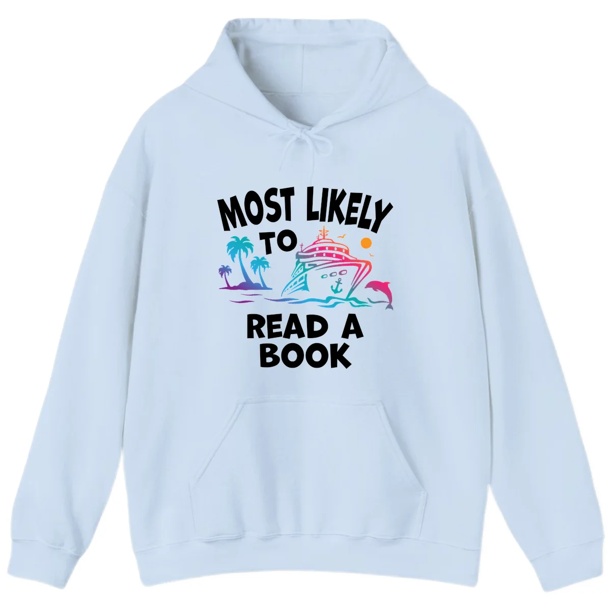 Most Likely To Read A Book Cruise Hoodie in Light Blue