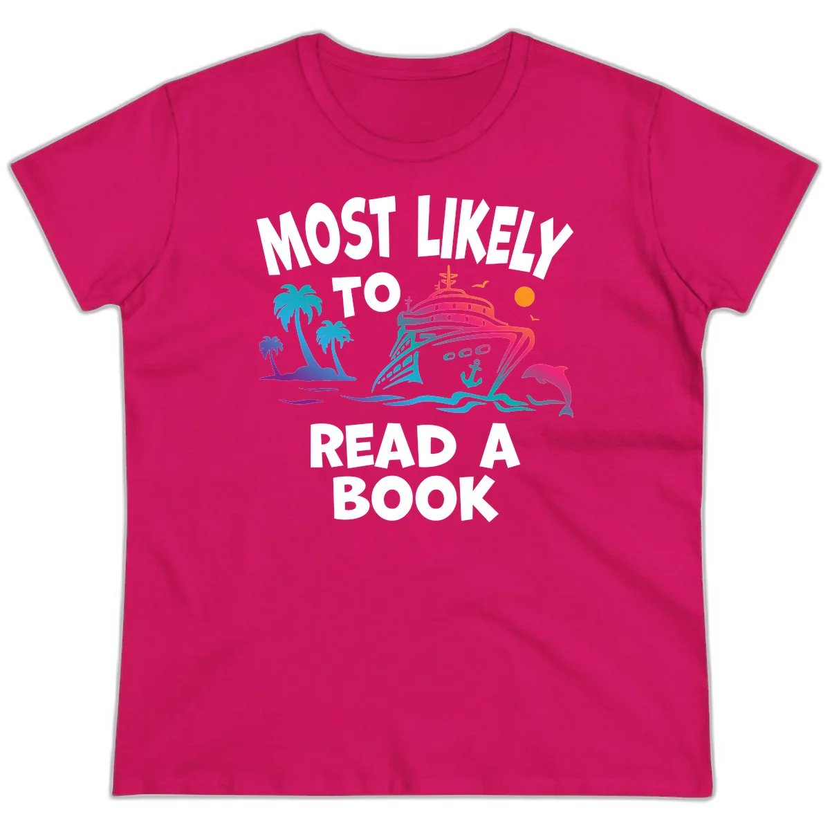 Most Likely To Read A Book Cruise Ladies Tee in Heliconia