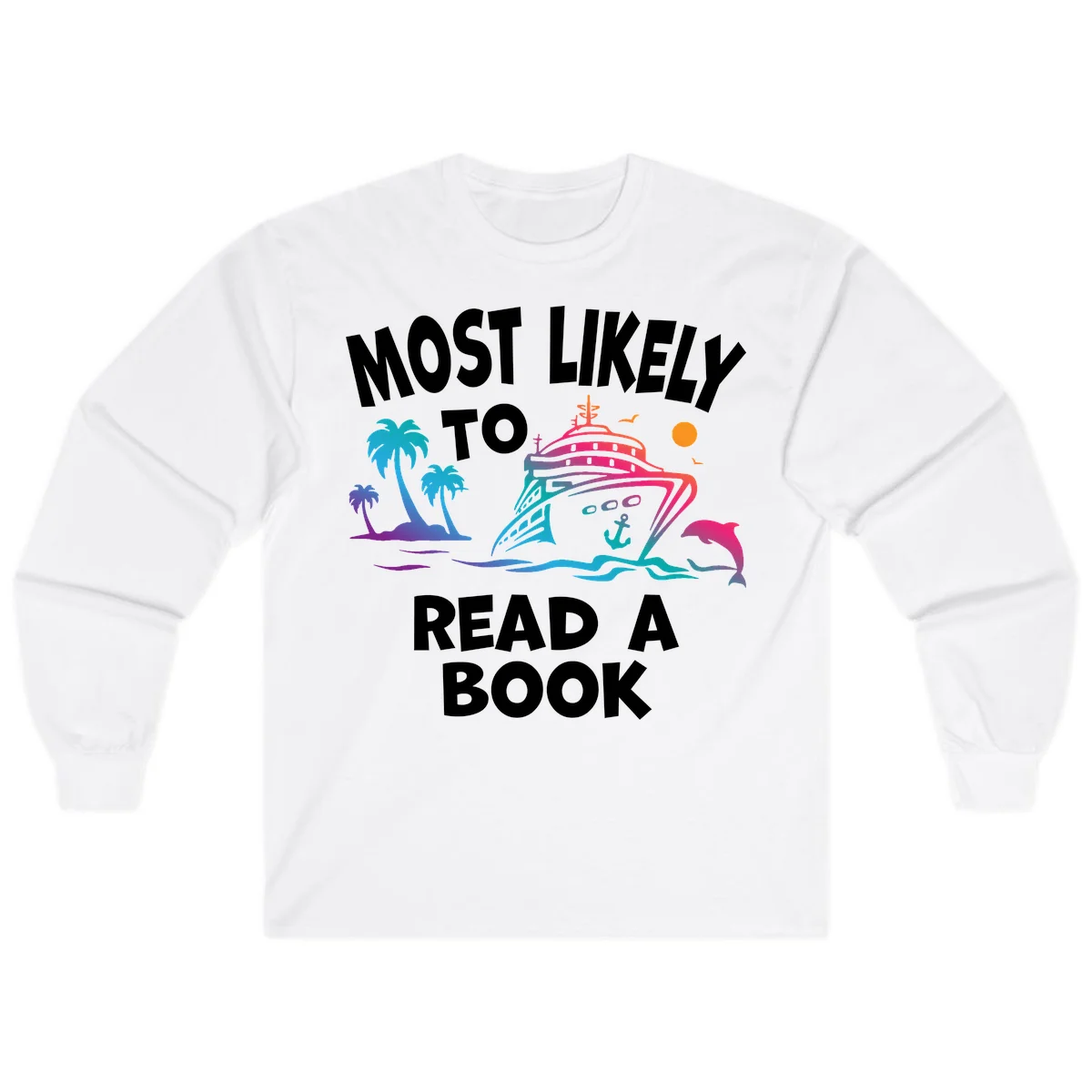 Most Likely To Read A Book Cruise Long Sleeve in White