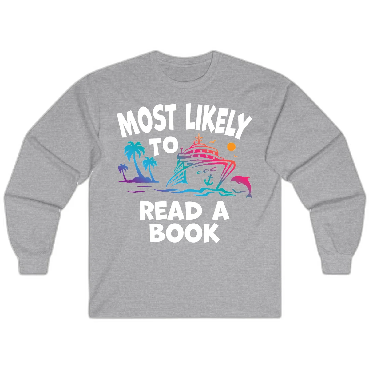 Most Likely To Read A Book Cruise Long Sleeve in Sport Grey