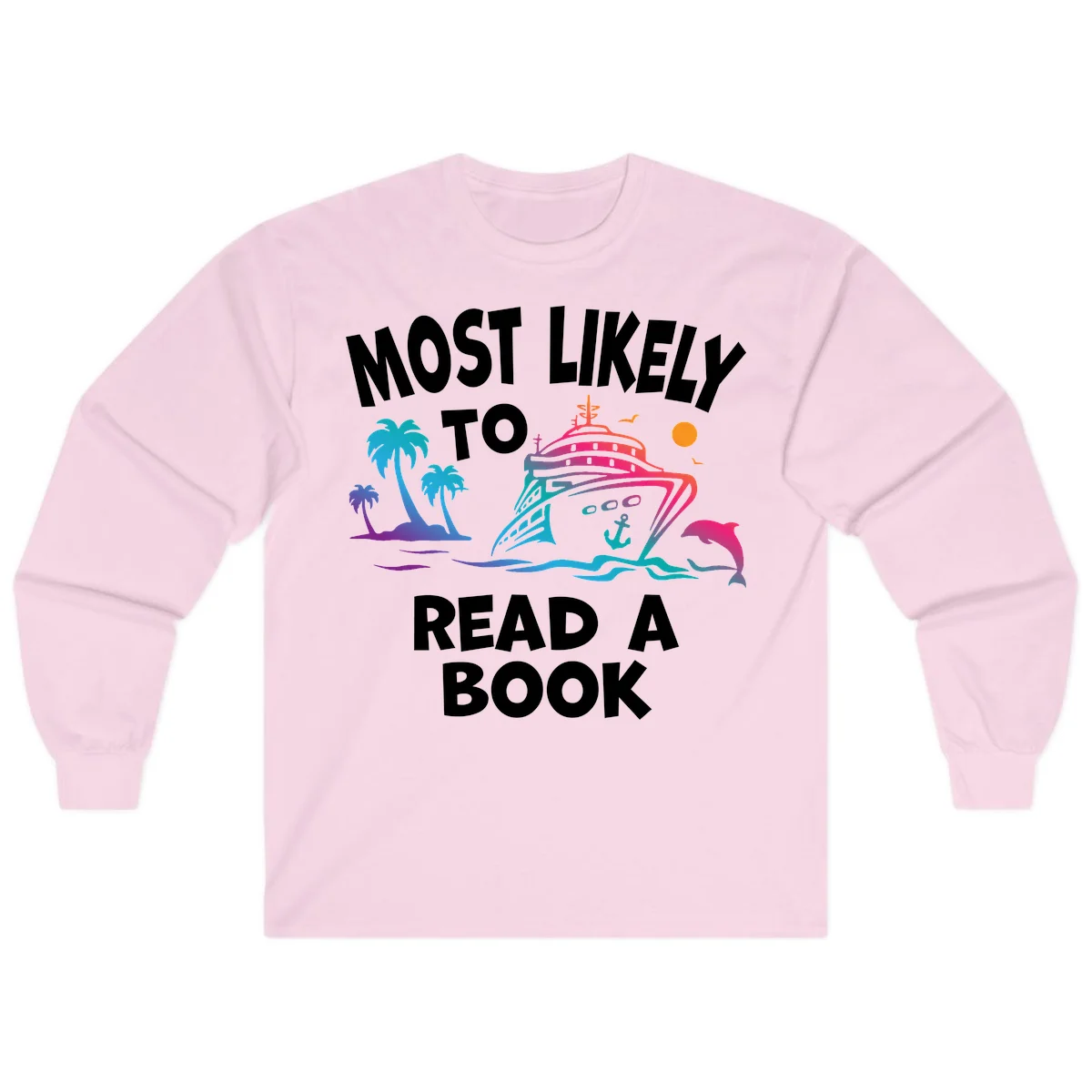 Most Likely To Read A Book Cruise Long Sleeve in Light Pink