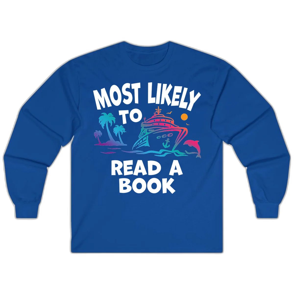 Most Likely To Read A Book Cruise Long Sleeve in Royal
