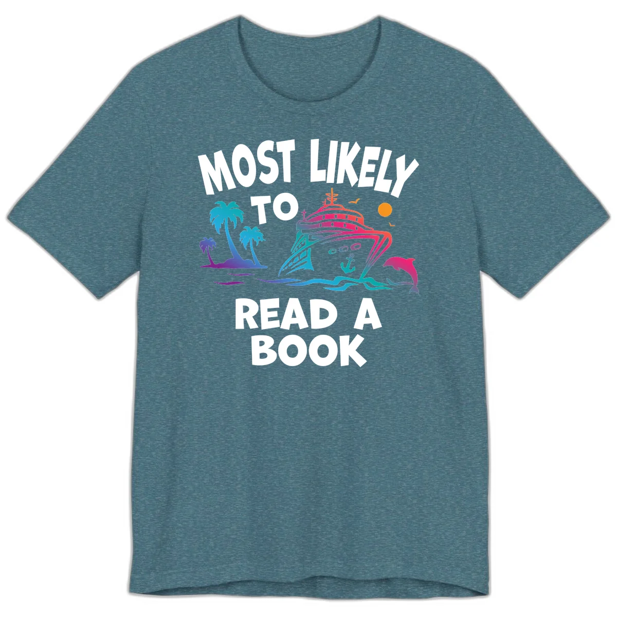 Most Likely To Read A Book Cruise Premium T-Shirt in Heather Deep Teal