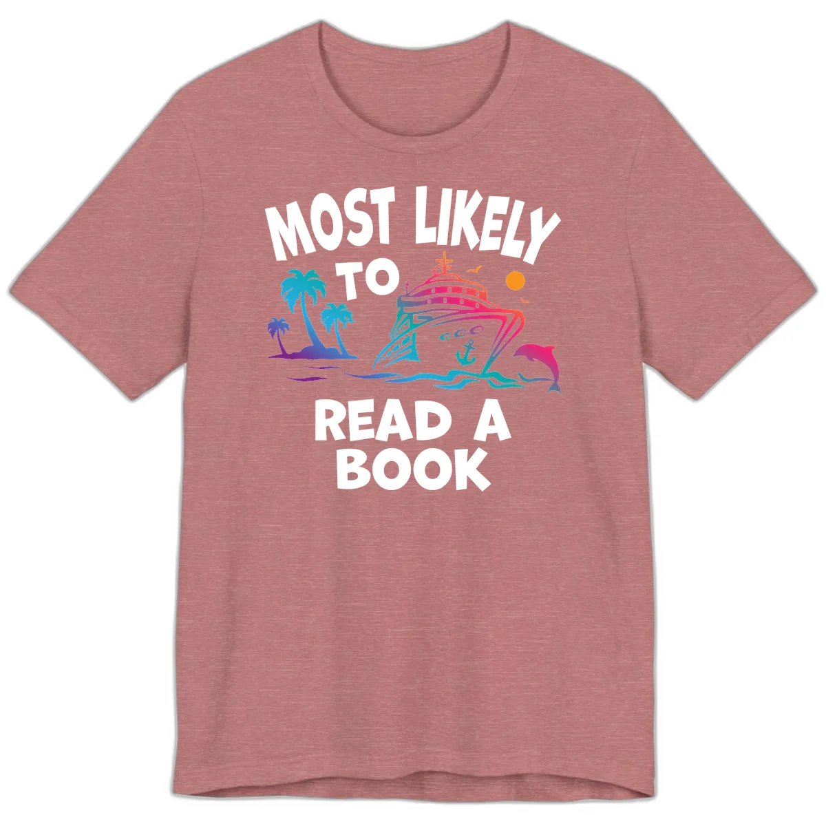 Most Likely To Read A Book Cruise Premium T-Shirt in Heather Mauve