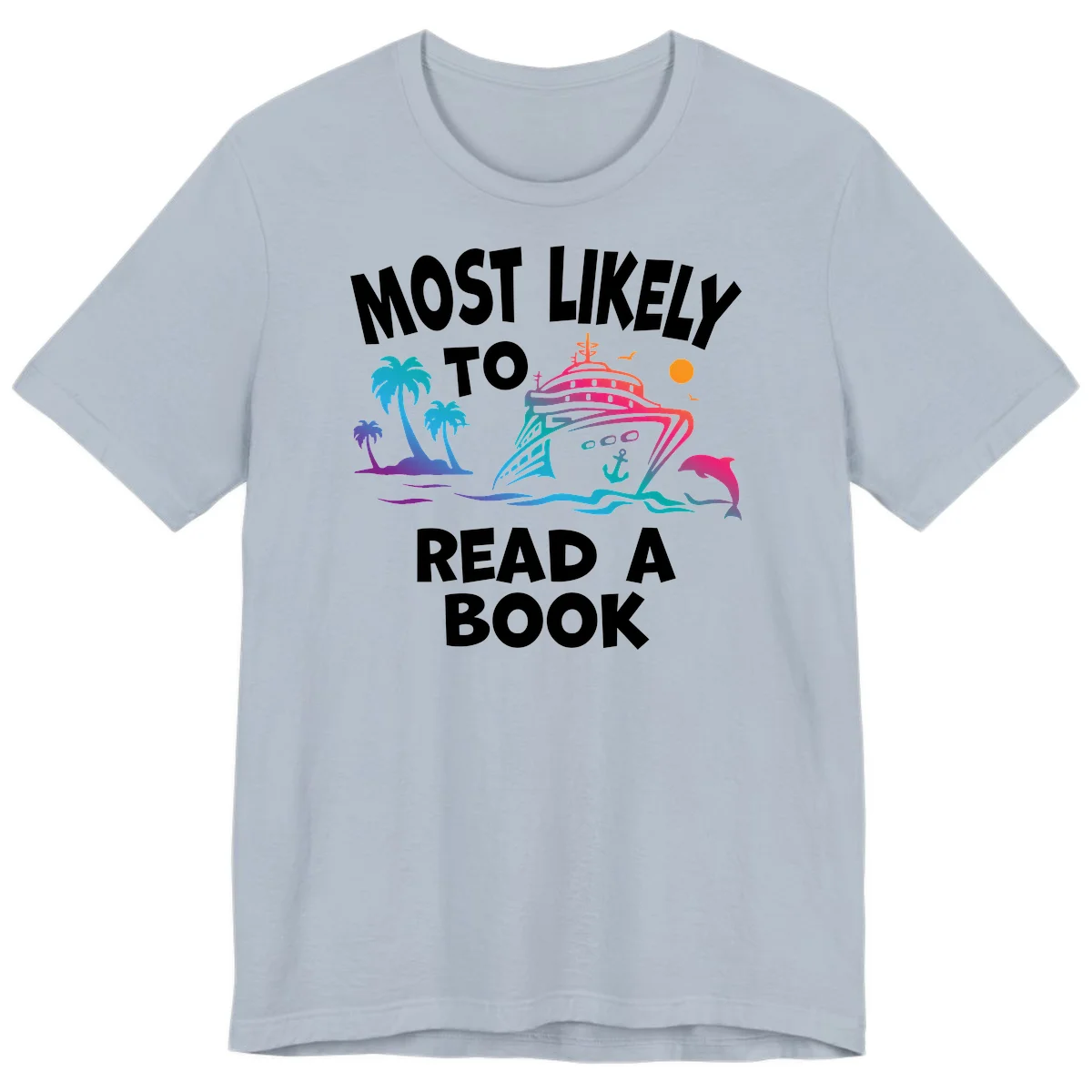 Most Likely To Read A Book Cruise Premium T-Shirt in Light Blue