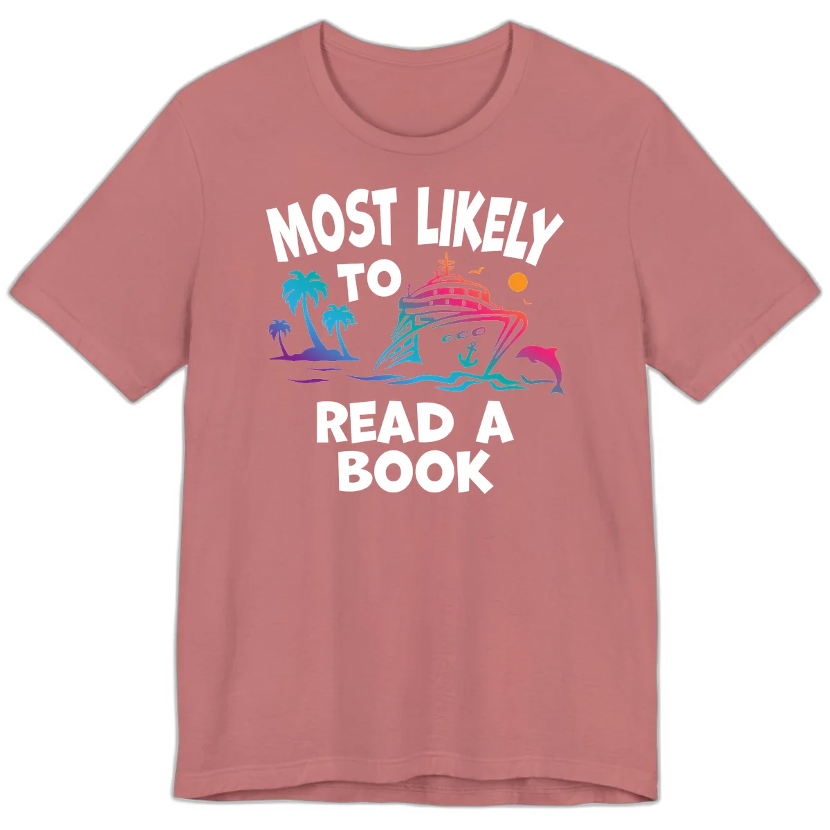 Most Likely To Read A Book Cruise Premium T-Shirt in Mauve