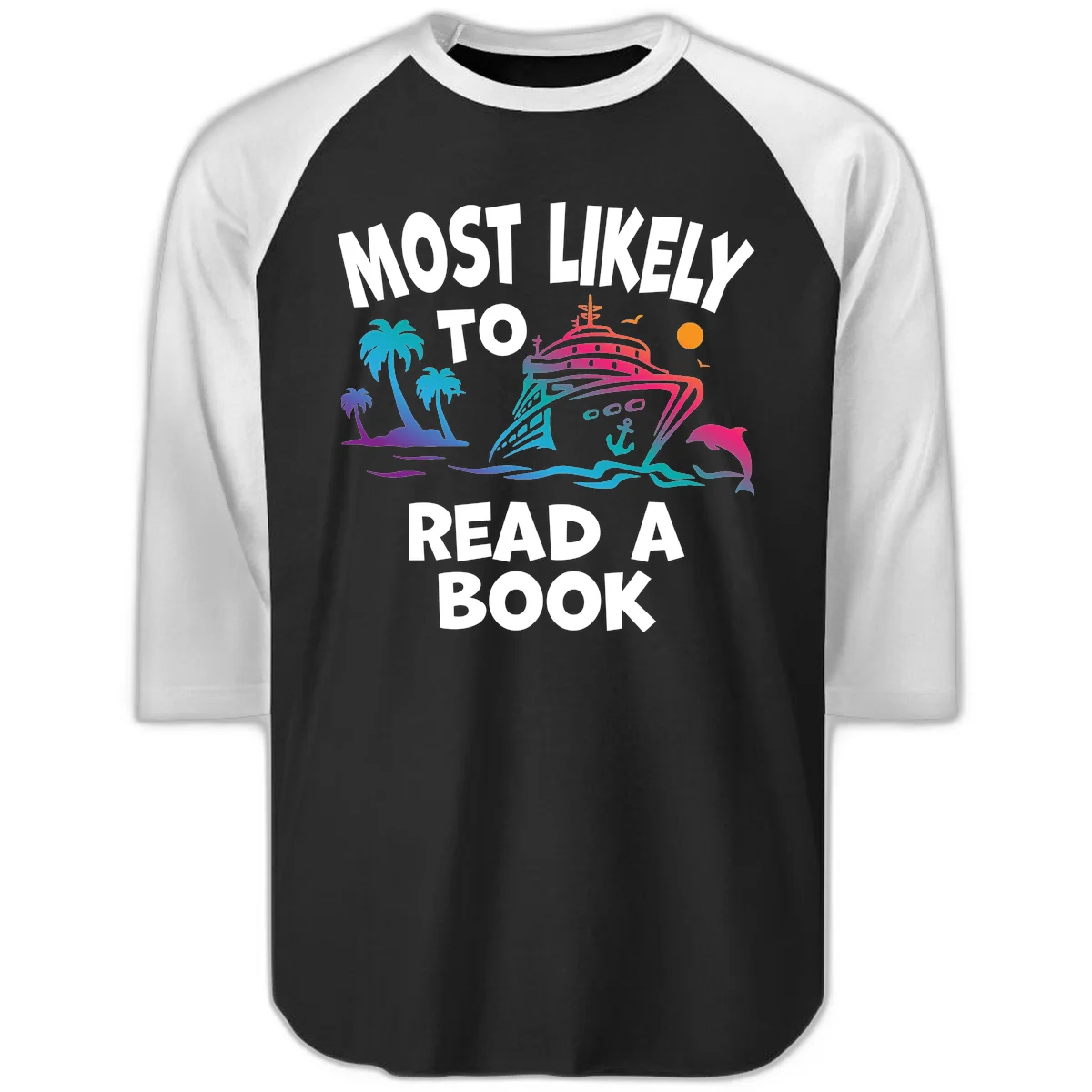 Most Likely To Read A Book Cruise Raglan 3/4 in Black White