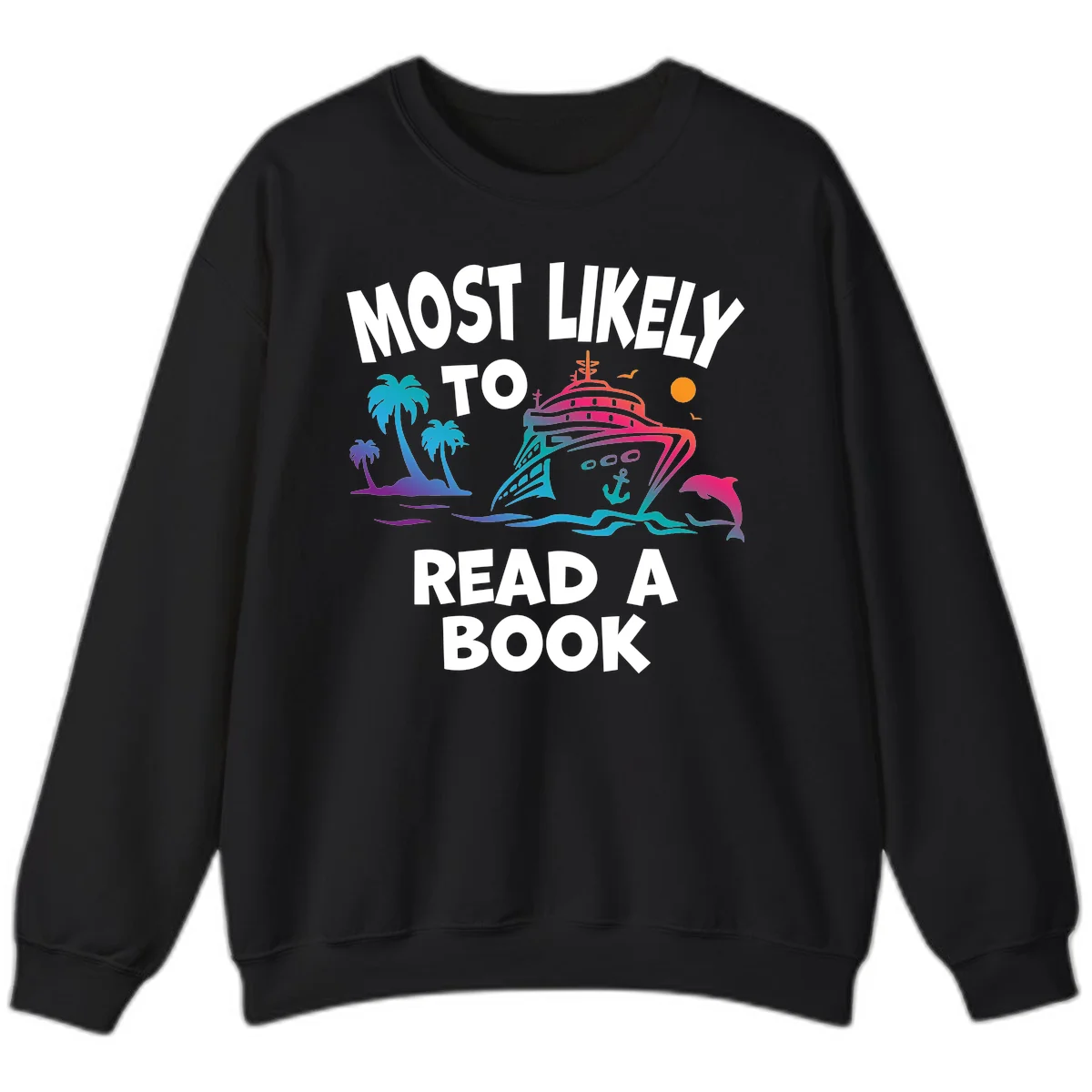 Most Likely To Read A Book Cruise Sweatshirt in Black