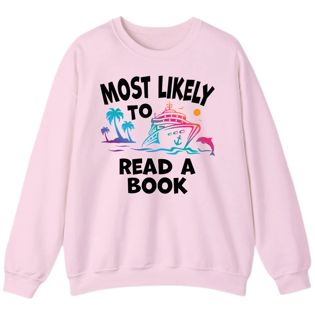 Most Likely To Read A Book Cruise Sweatshirt in Light Pink
