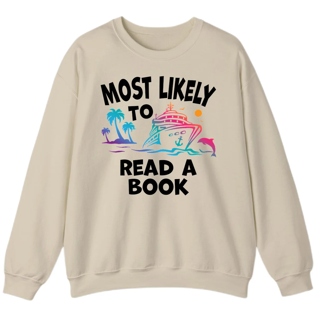 Most Likely To Read A Book Cruise Sweatshirt in Sand