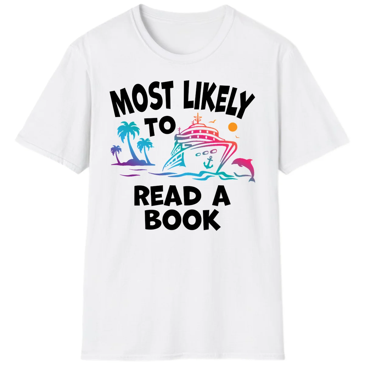 Most Likely To Read A Book Cruise T-Shirt in White
