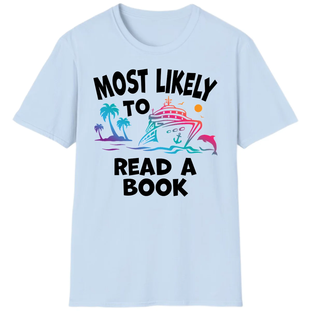 Most Likely To Read A Book Cruise T-Shirt in Light Blue
