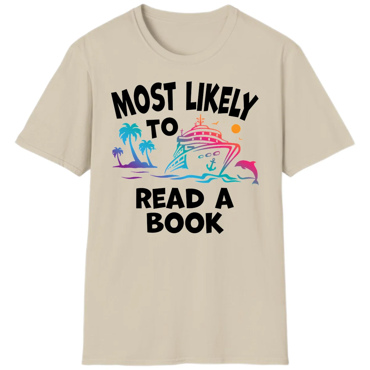 Most Likely To Read A Book Cruise T-Shirt in Sand