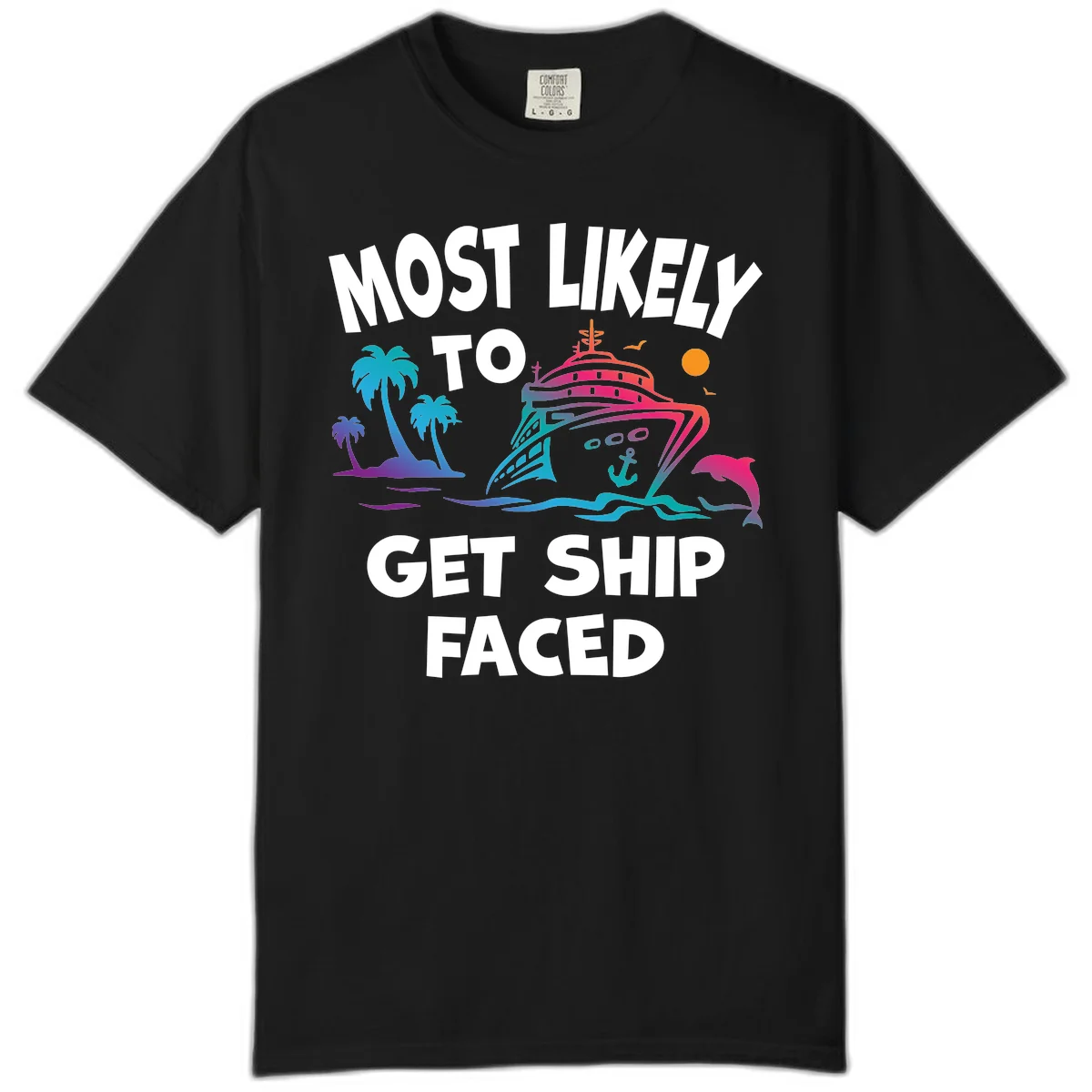 Most Likely To Get Ship Faced Comfort Color in Black