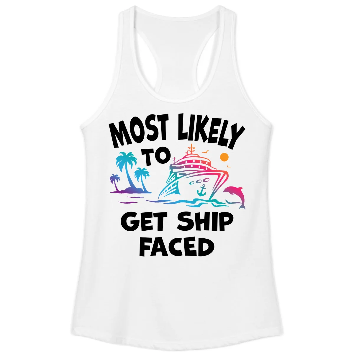 Most Likely To Get Ship Faced Ladies Tank in White