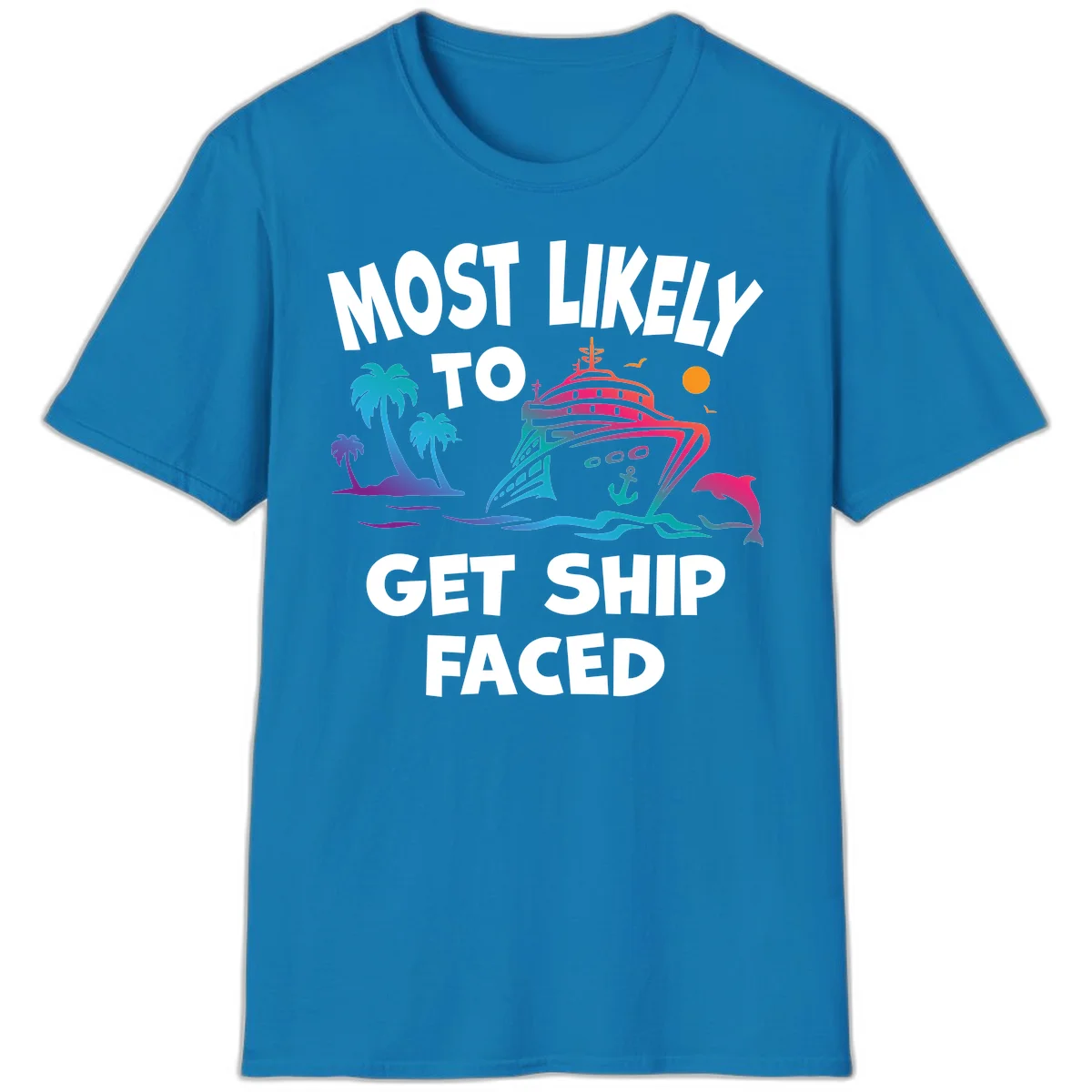 Most Likely To Get Ship Faced T-Shirt in Sapphire
