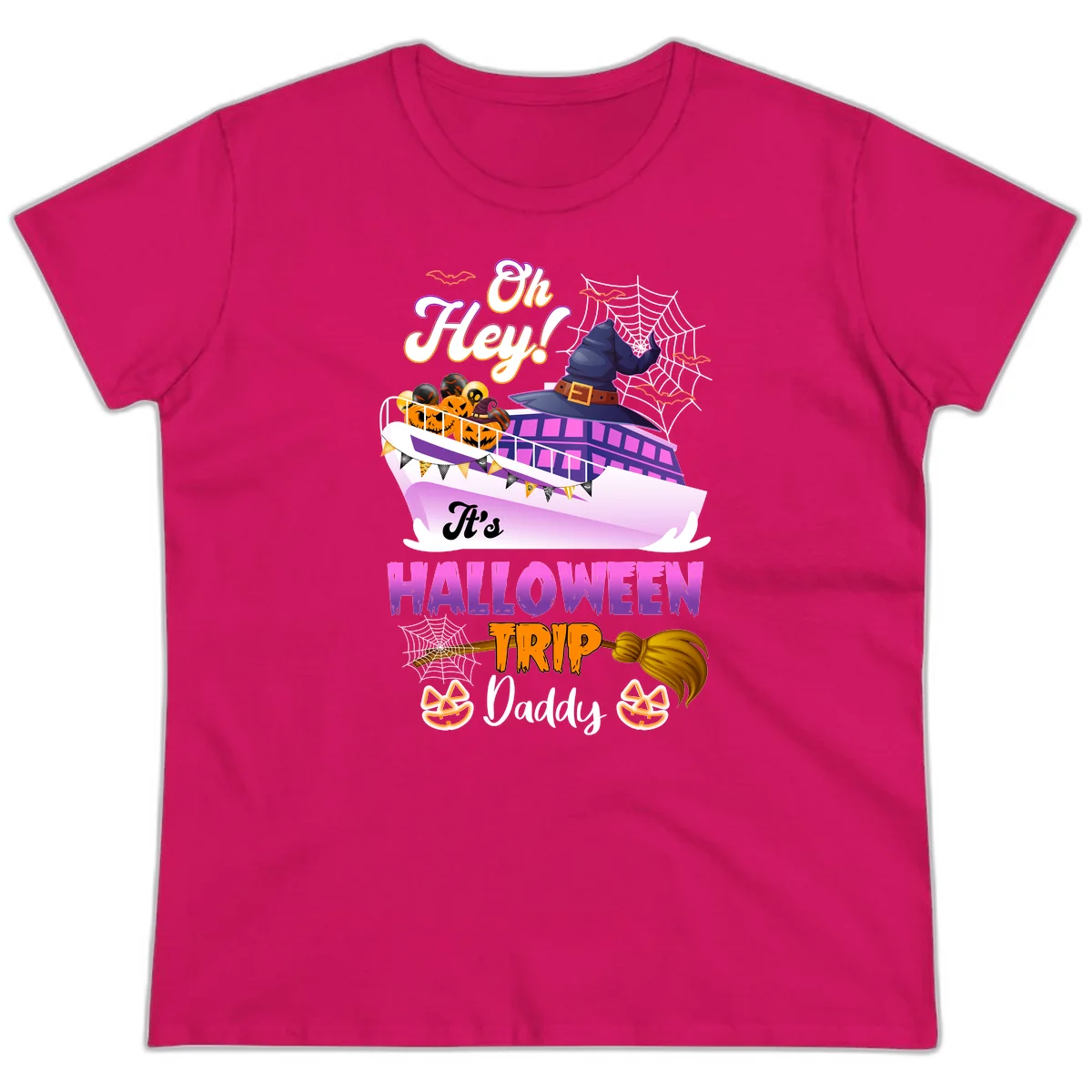 Oh Hey It's Halloween Trip Daddy Ladies Tee in Heliconia