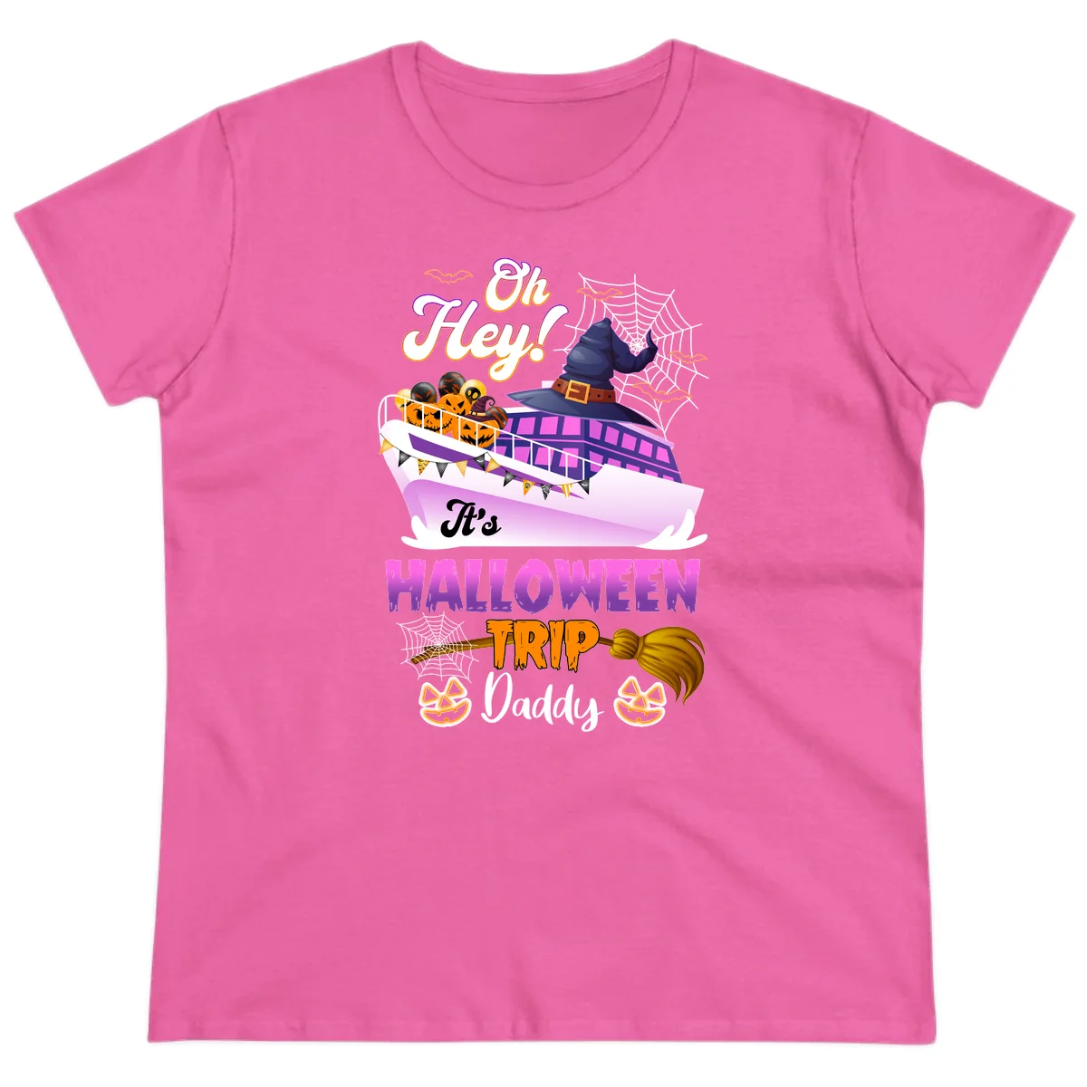 Oh Hey It's Halloween Trip Daddy Ladies Tee in Azalea