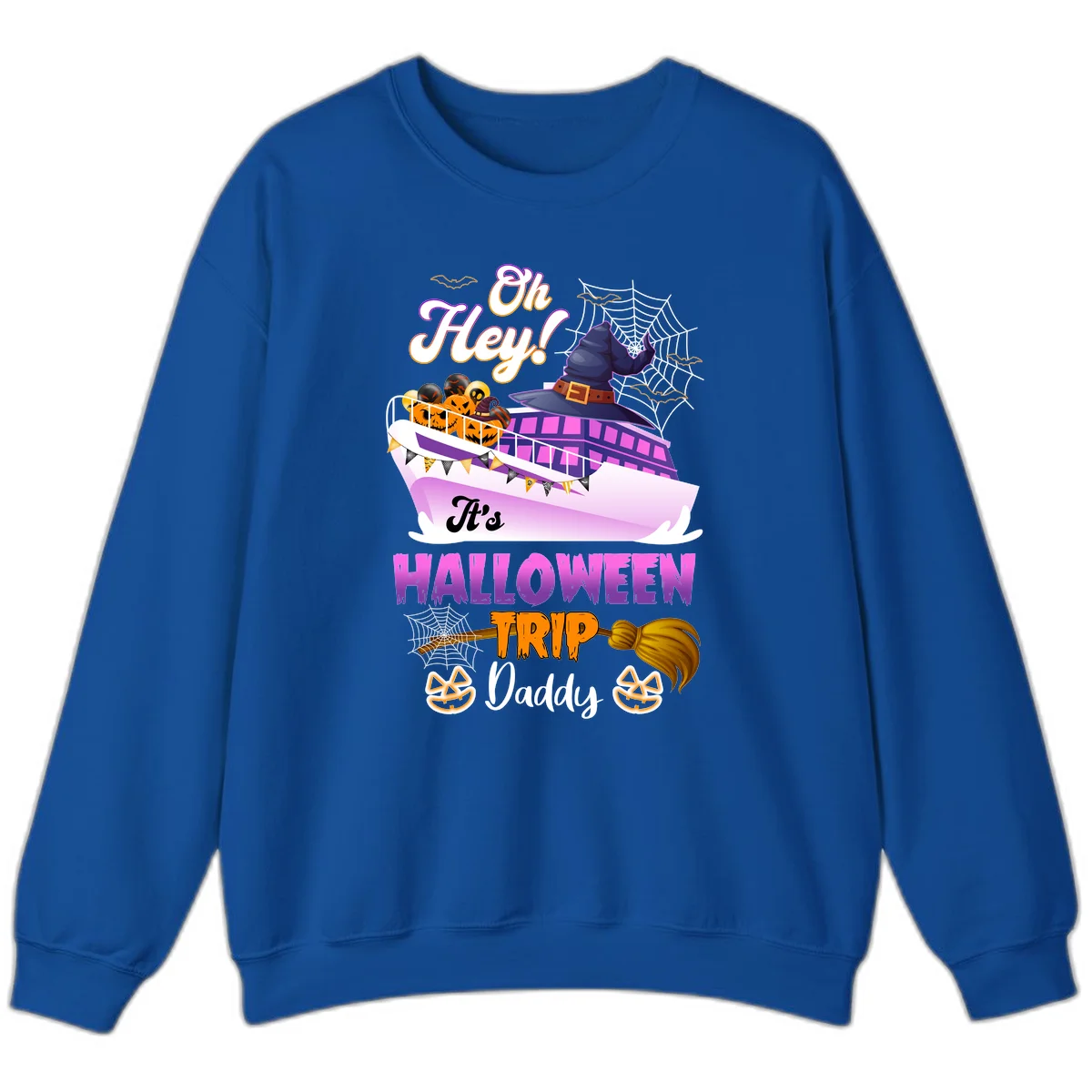Oh Hey It's Halloween Trip Daddy Sweatshirt in Royal