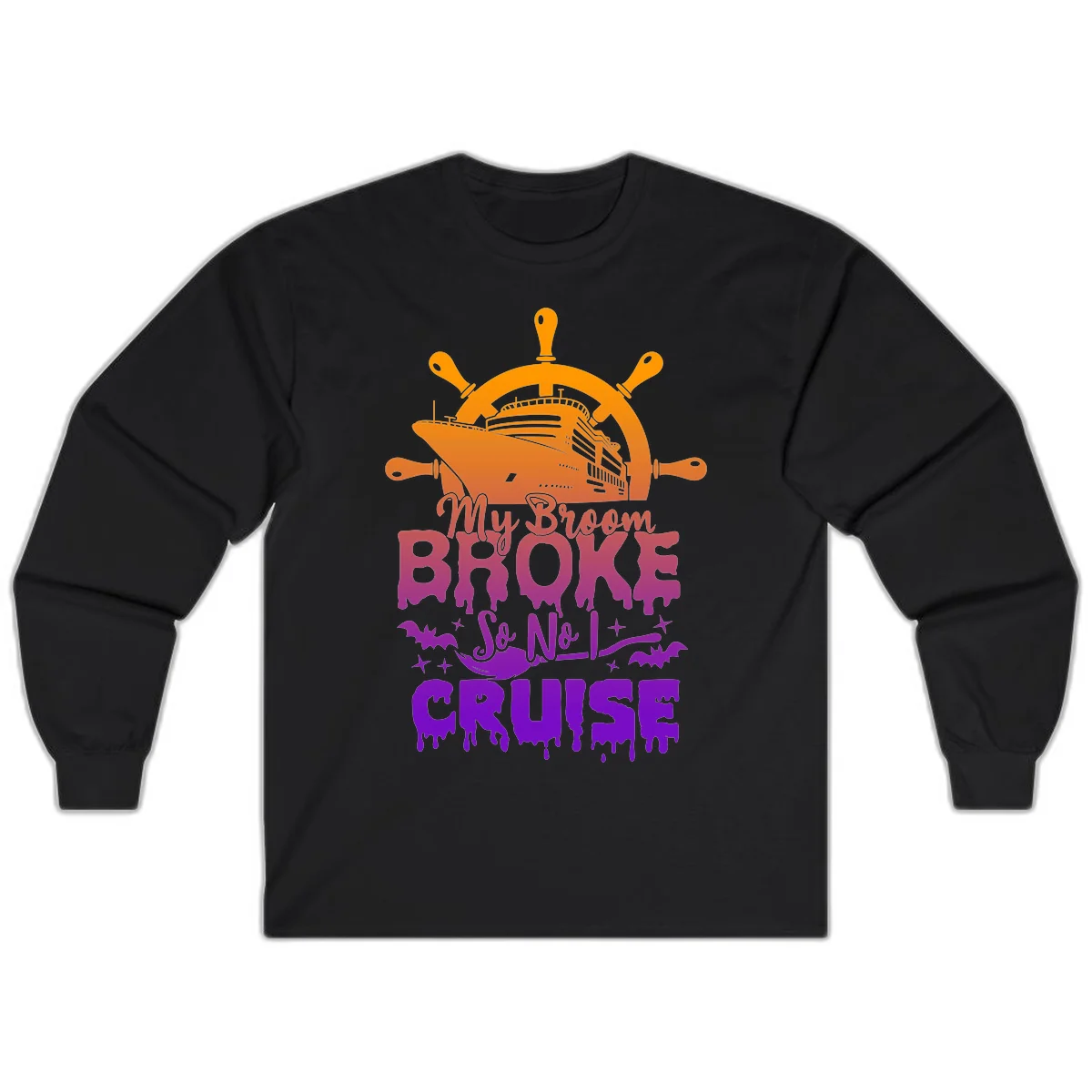 My Broom So No I Cruise Long Sleeve Tee in Black