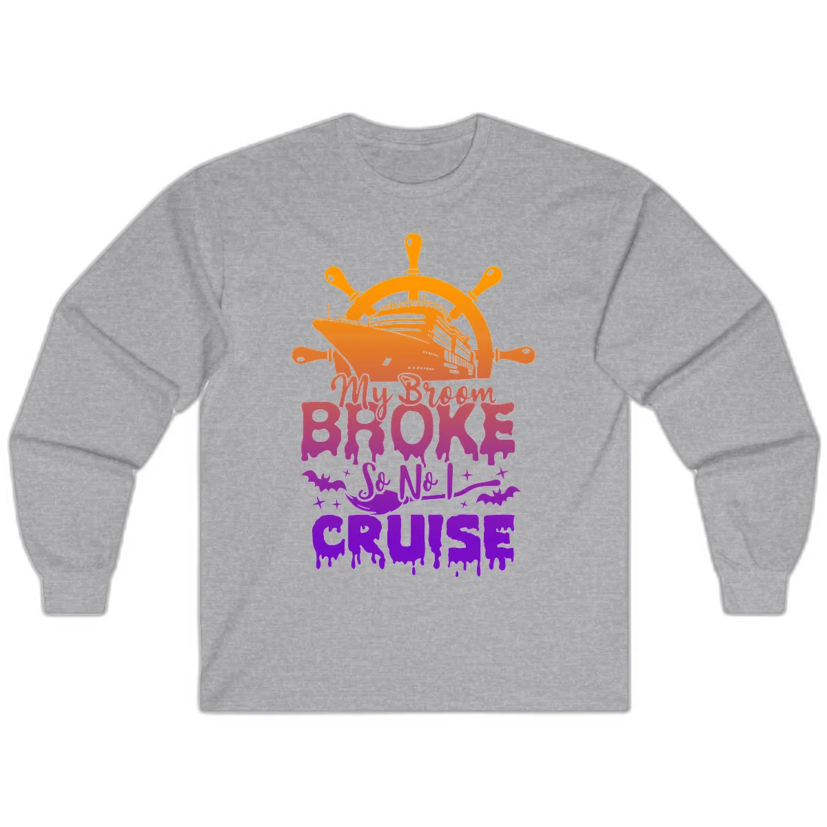 My Broom So No I Cruise Long Sleeve Tee in Sport Grey