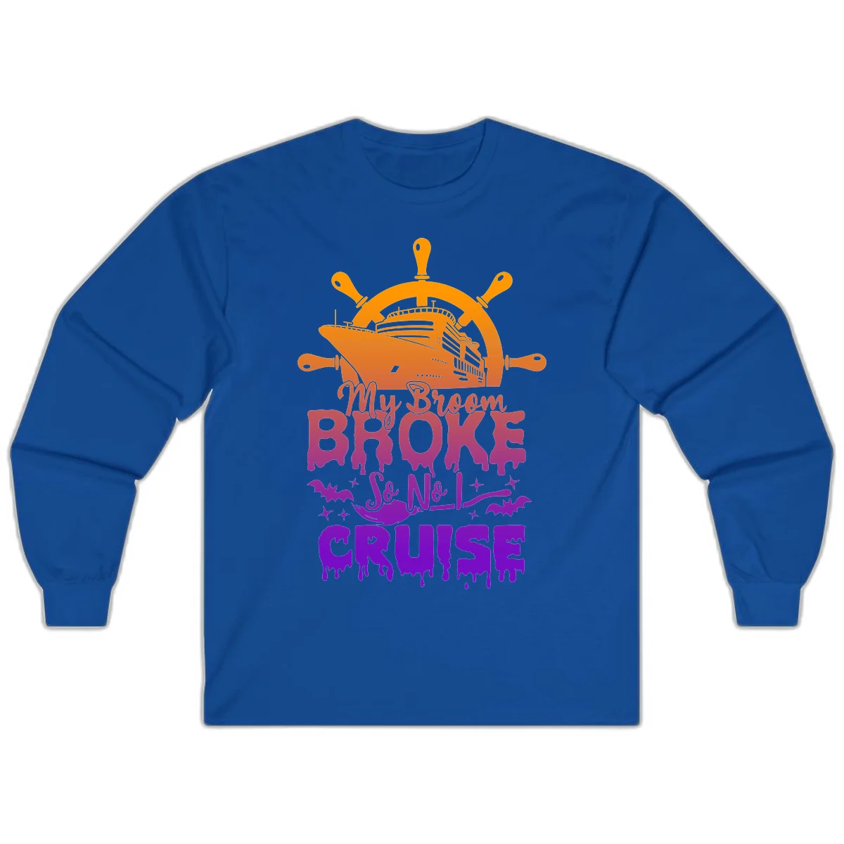 My Broom So No I Cruise Long Sleeve Tee in Royal