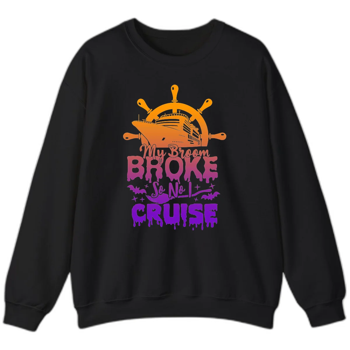 My Broom So No I Cruise Halloween Sweatshirt in Black