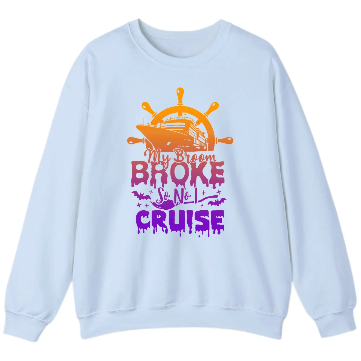 My Broom So No I Cruise Halloween Sweatshirt in Light Blue