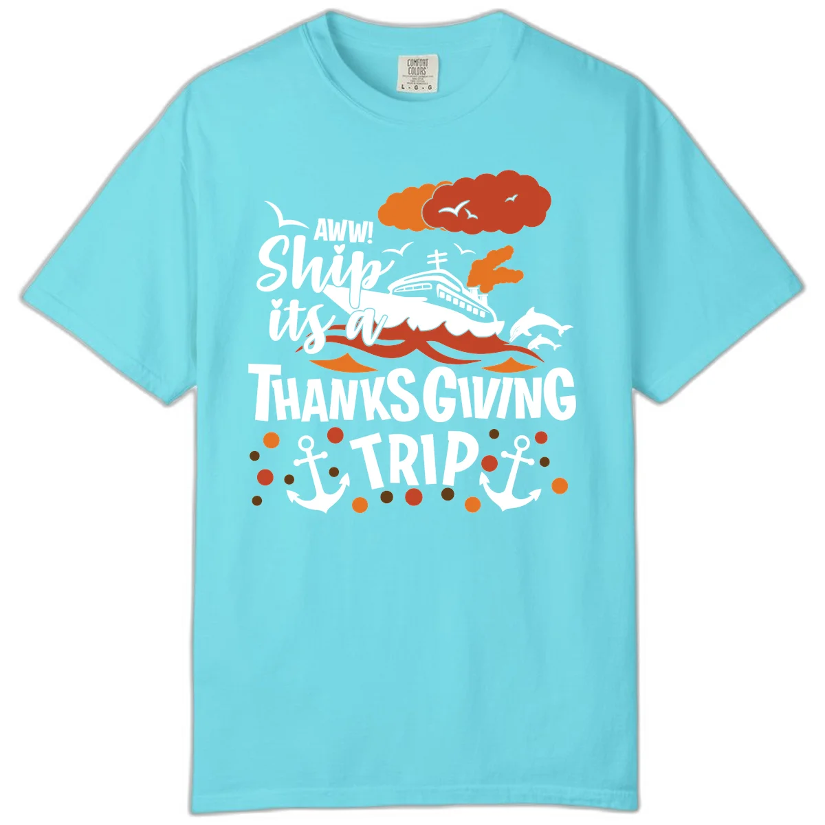 Aww Ship It's A Thanksgiving Trip Comfort Color in Lagoon Blue