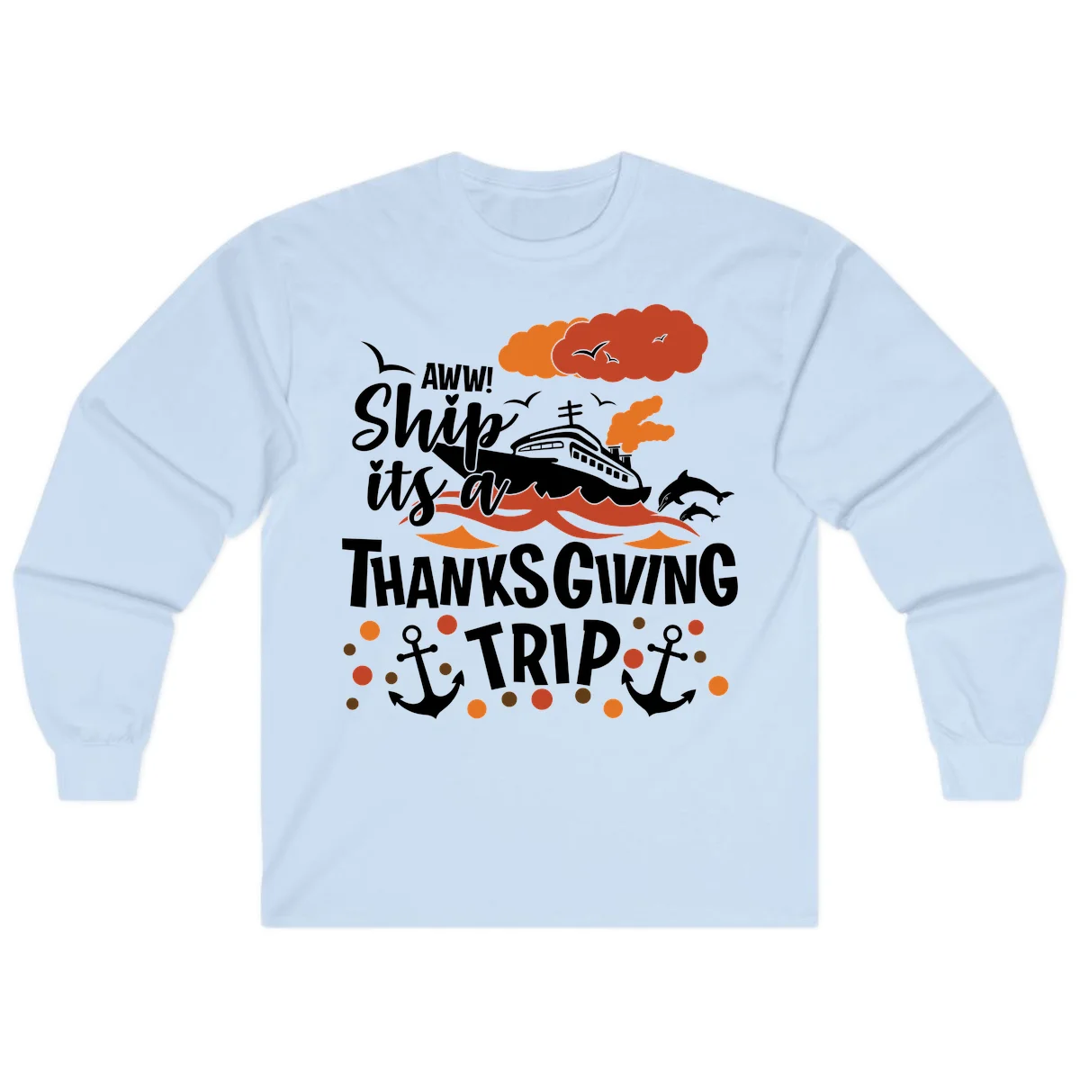 Aww Ship It's A Thanksgiving Trip Long Sleeve in Light Blue