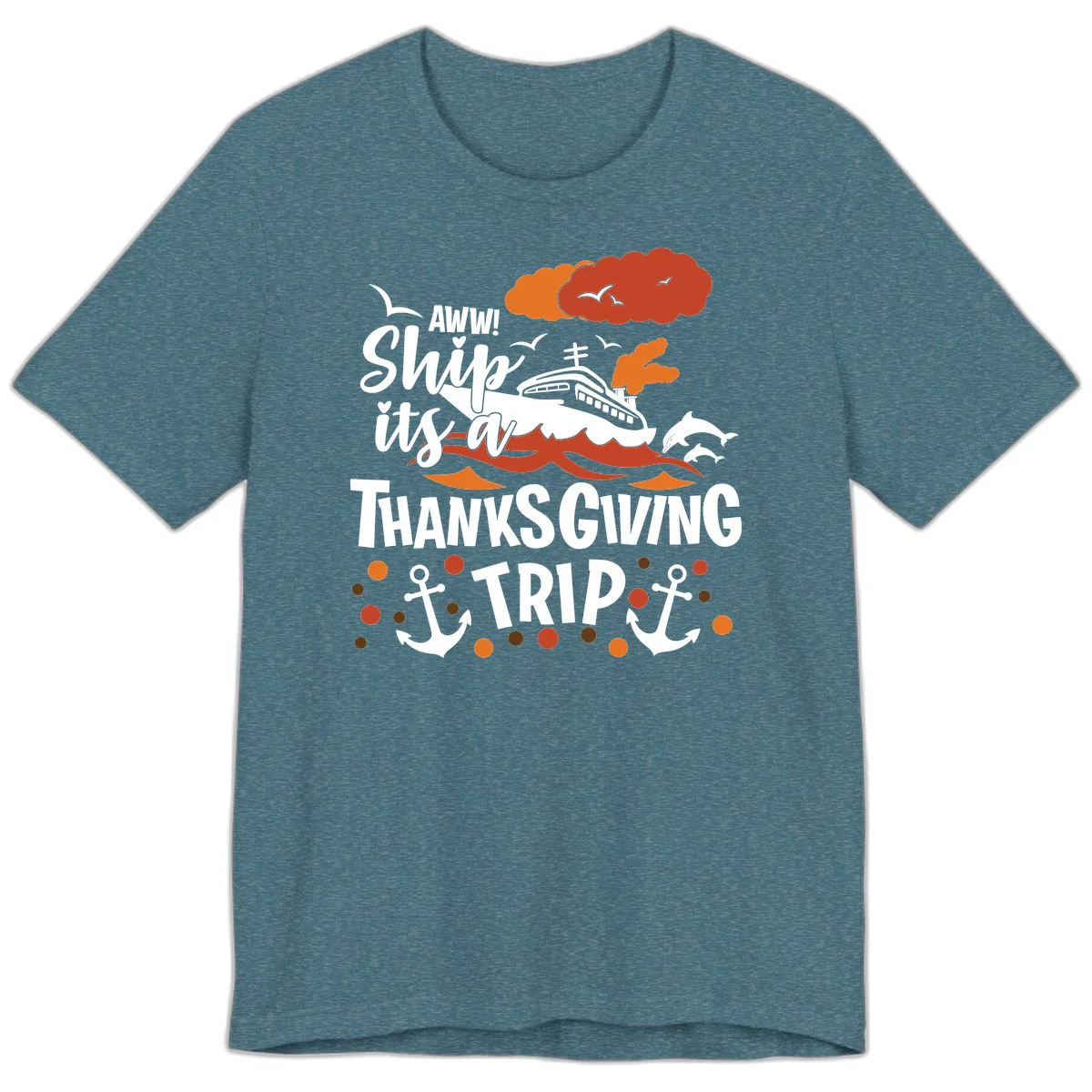 Aww Ship It's A Thanksgiving Trip Premium T-Shirt in Heather Deep Teal