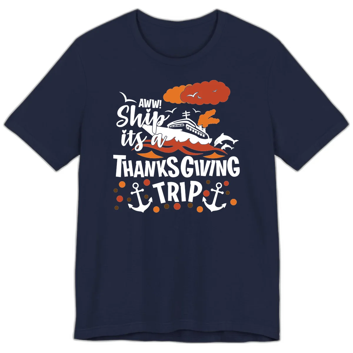 Aww Ship It's A Thanksgiving Trip Premium T-Shirt in Navy