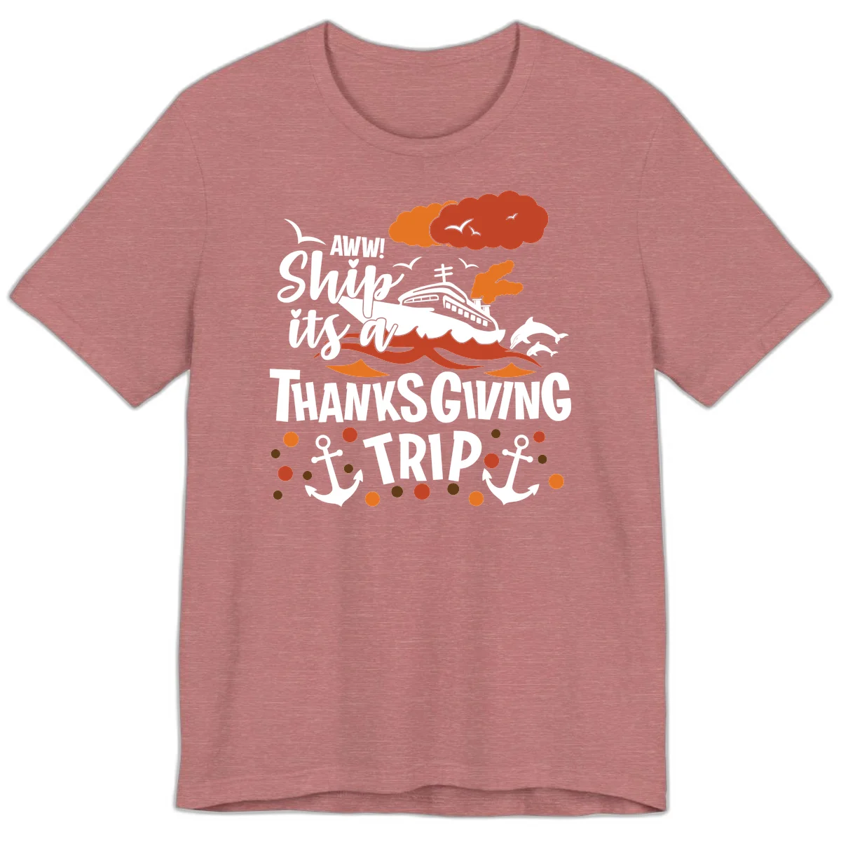 Aww Ship It's A Thanksgiving Trip Premium T-Shirt in Heather Mauve
