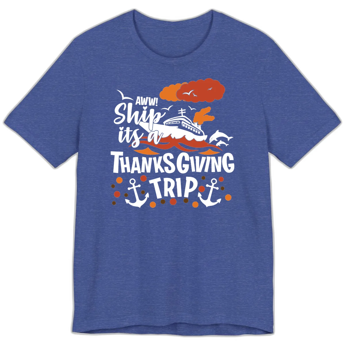 Aww Ship It's A Thanksgiving Trip Premium T-Shirt in Heather True Royal