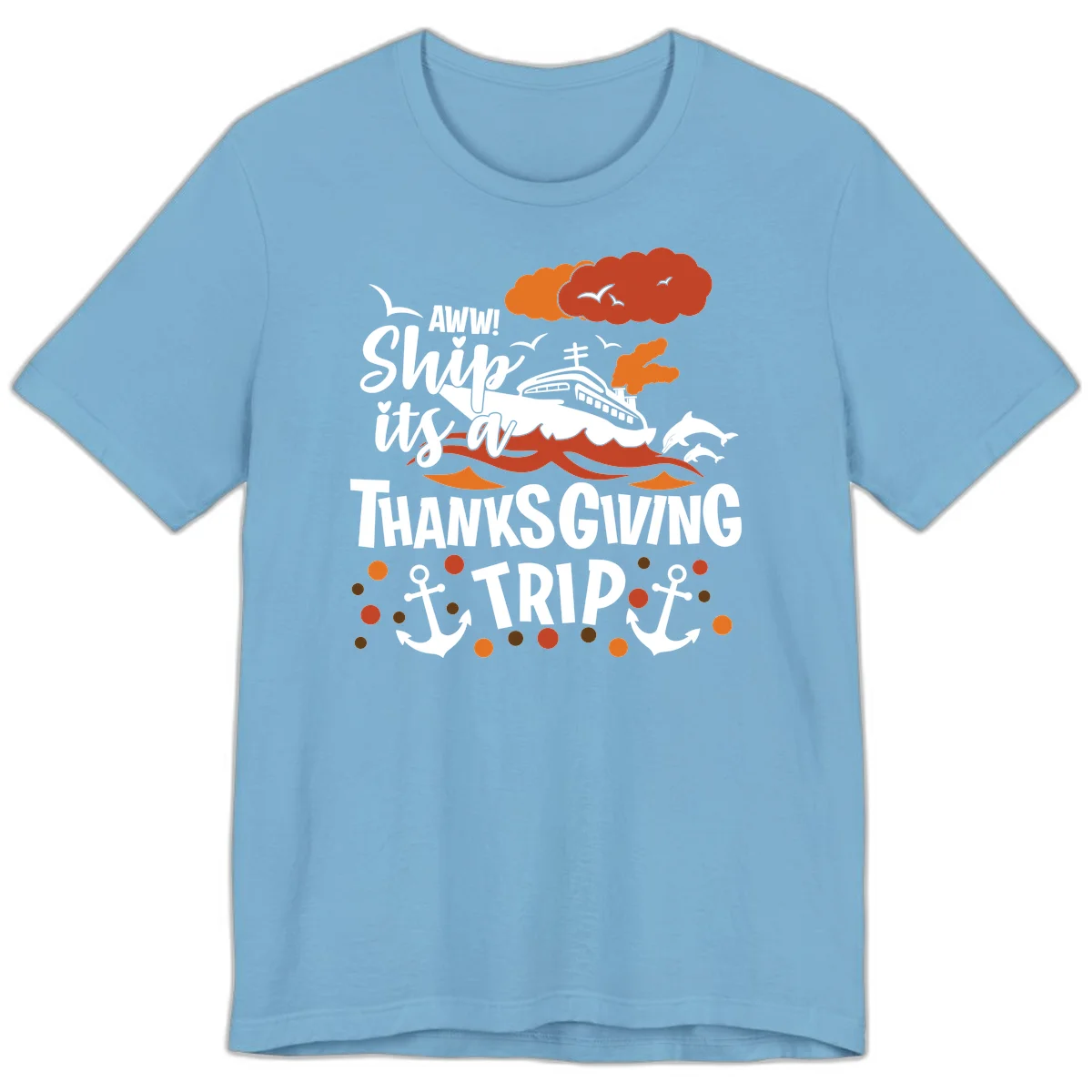Aww Ship It's A Thanksgiving Trip Premium T-Shirt in Ocean Blue