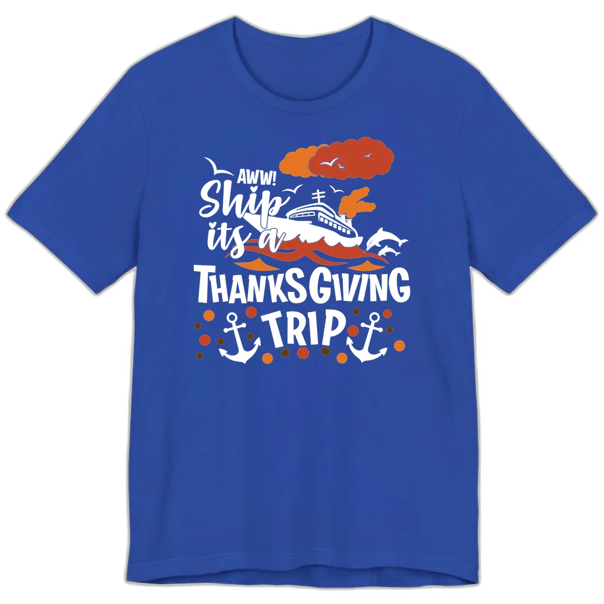 Aww Ship It's A Thanksgiving Trip Premium T-Shirt in True Royal