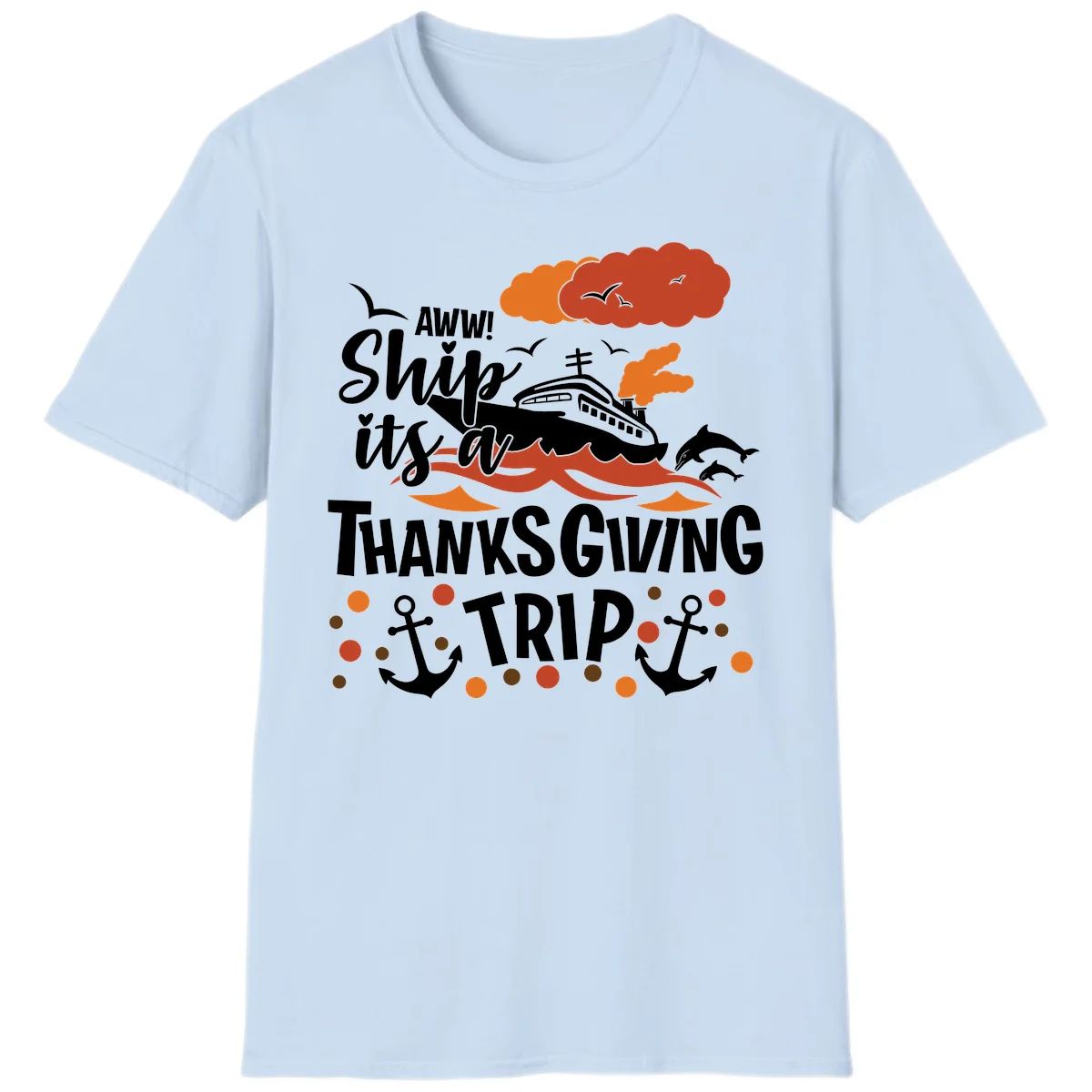 Aww Ship It's A Thanksgiving Trip T-Shirt in Light Blue