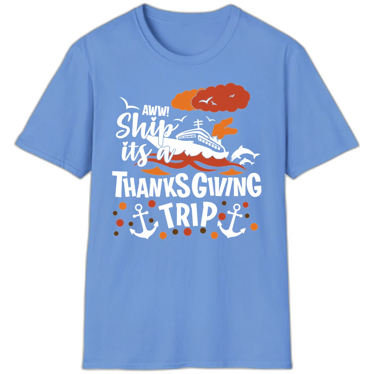 Aww Ship It's A Thanksgiving Trip T-Shirt in Carolina Blue