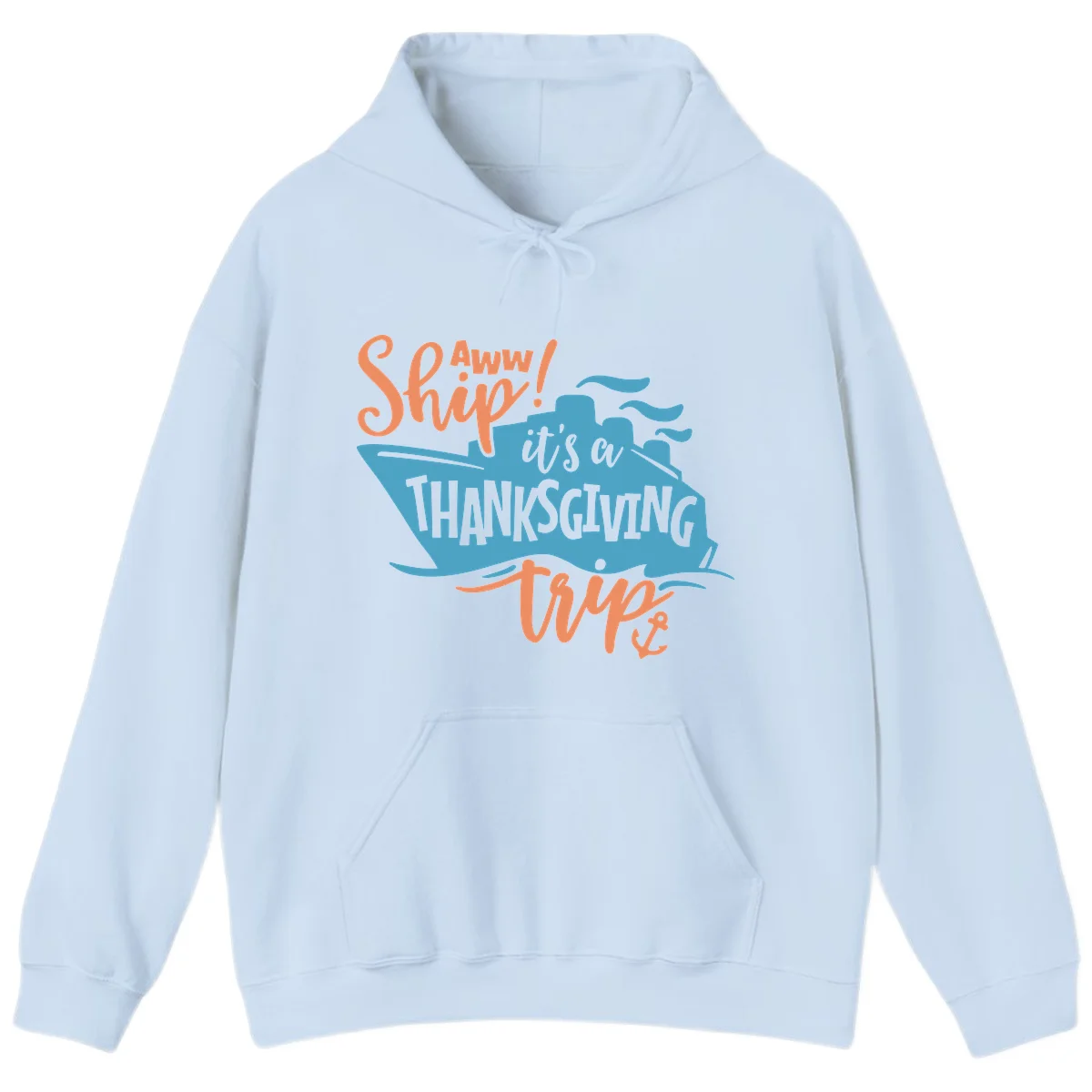 Aww Ship It's a Thanksgiving Trip Hoodie in Light Blue