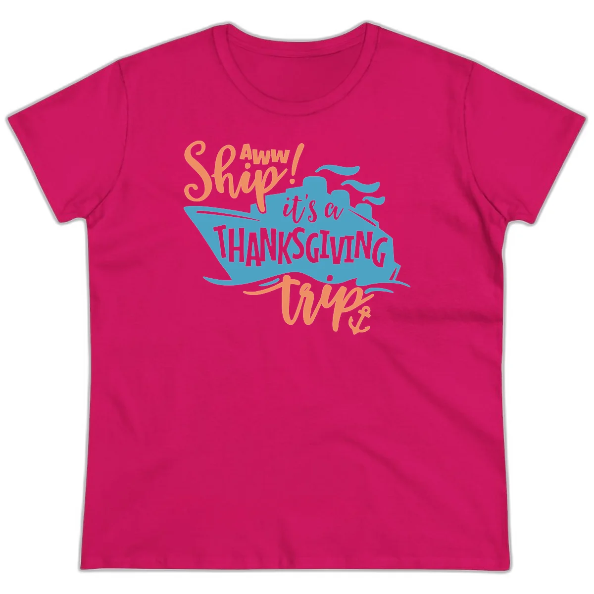 Aww Ship It's a Thanksgiving Trip Ladies Tee in Heliconia