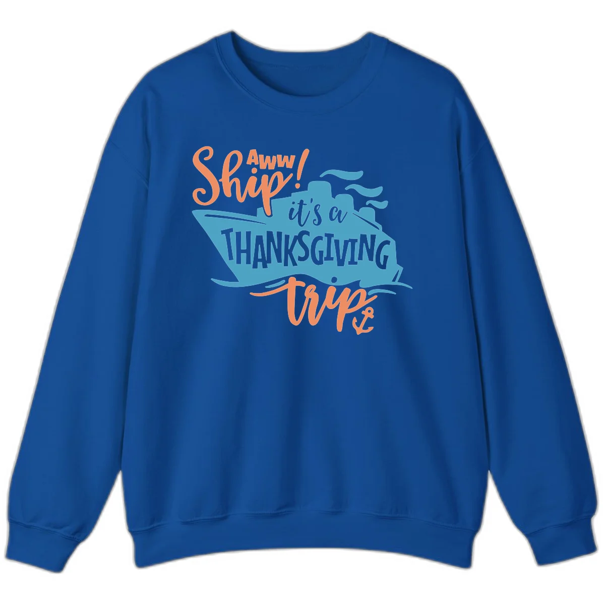 Aww Ship It's a Thanksgiving Trip Sweatshirt in Royal