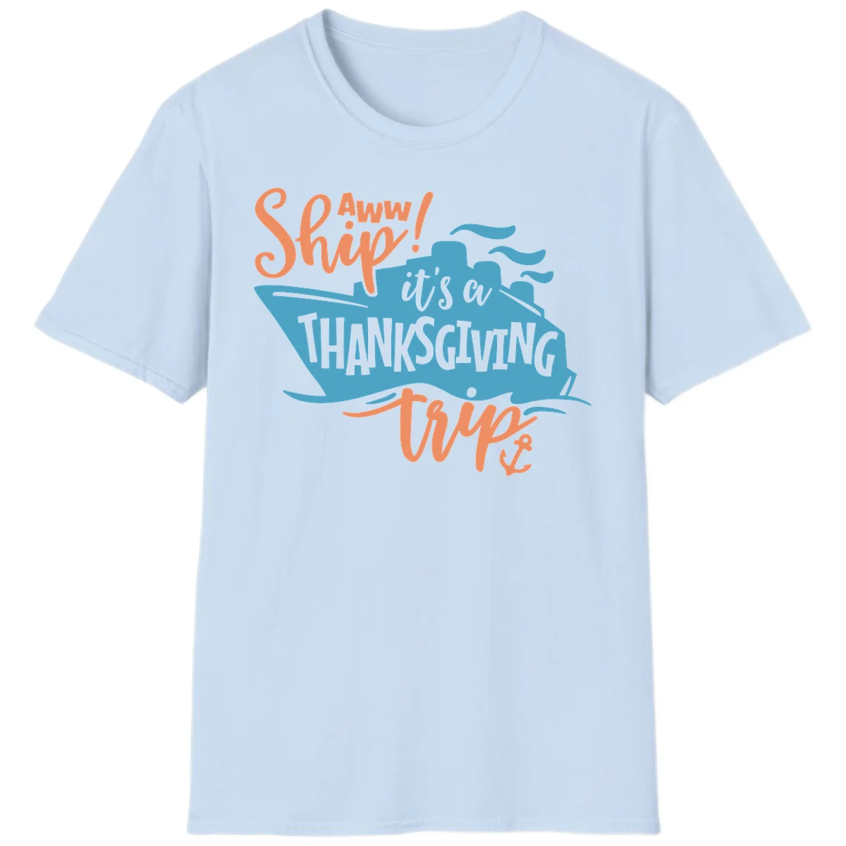 Aww Ship It's a Thanksgiving Trip T-Shirt in Light Blue