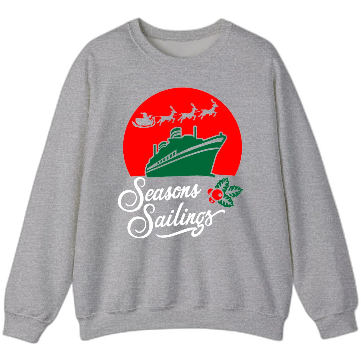 Seasons Sailings Cruise Ship Holiday Sweatshirt in Sport Grey