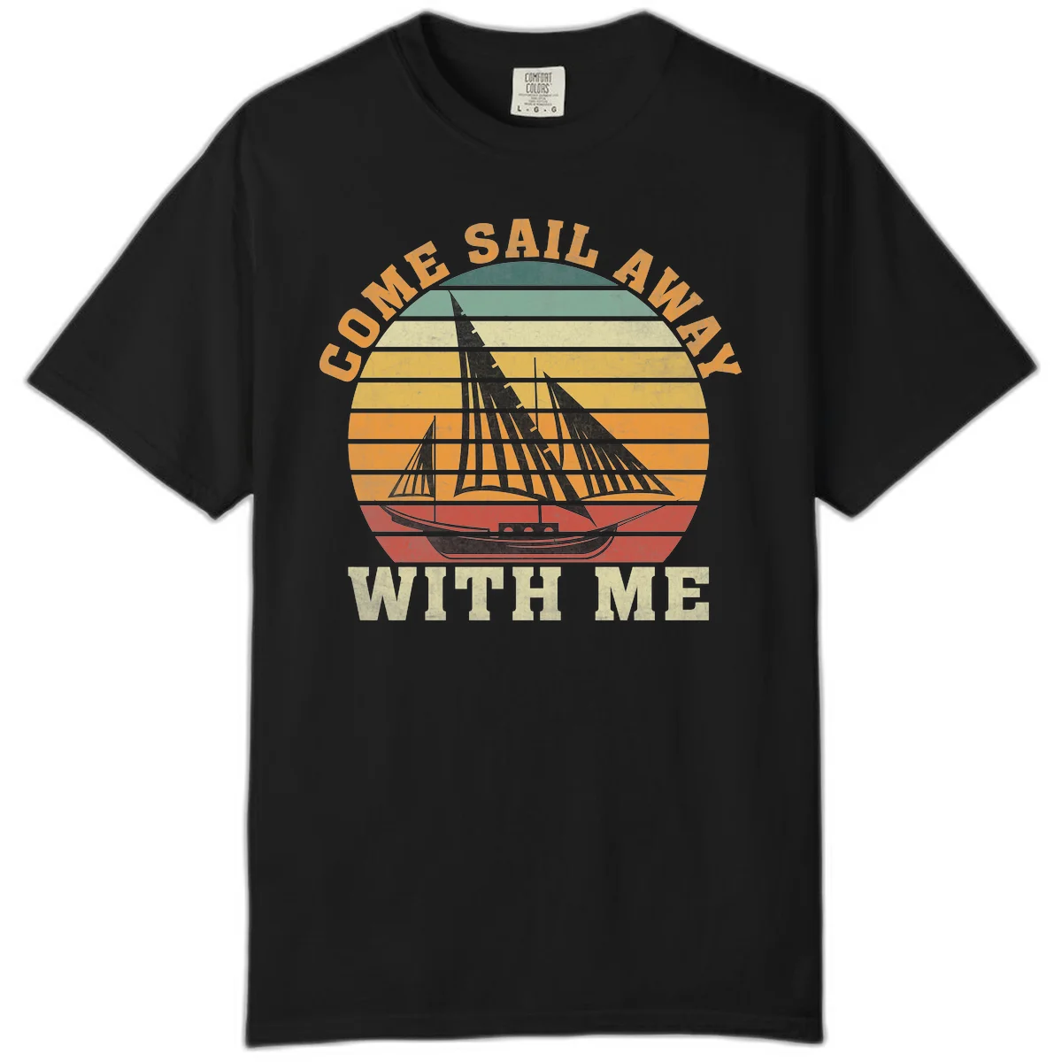 Come Sail Away With Me Comfort Colors T-Shirt in Black