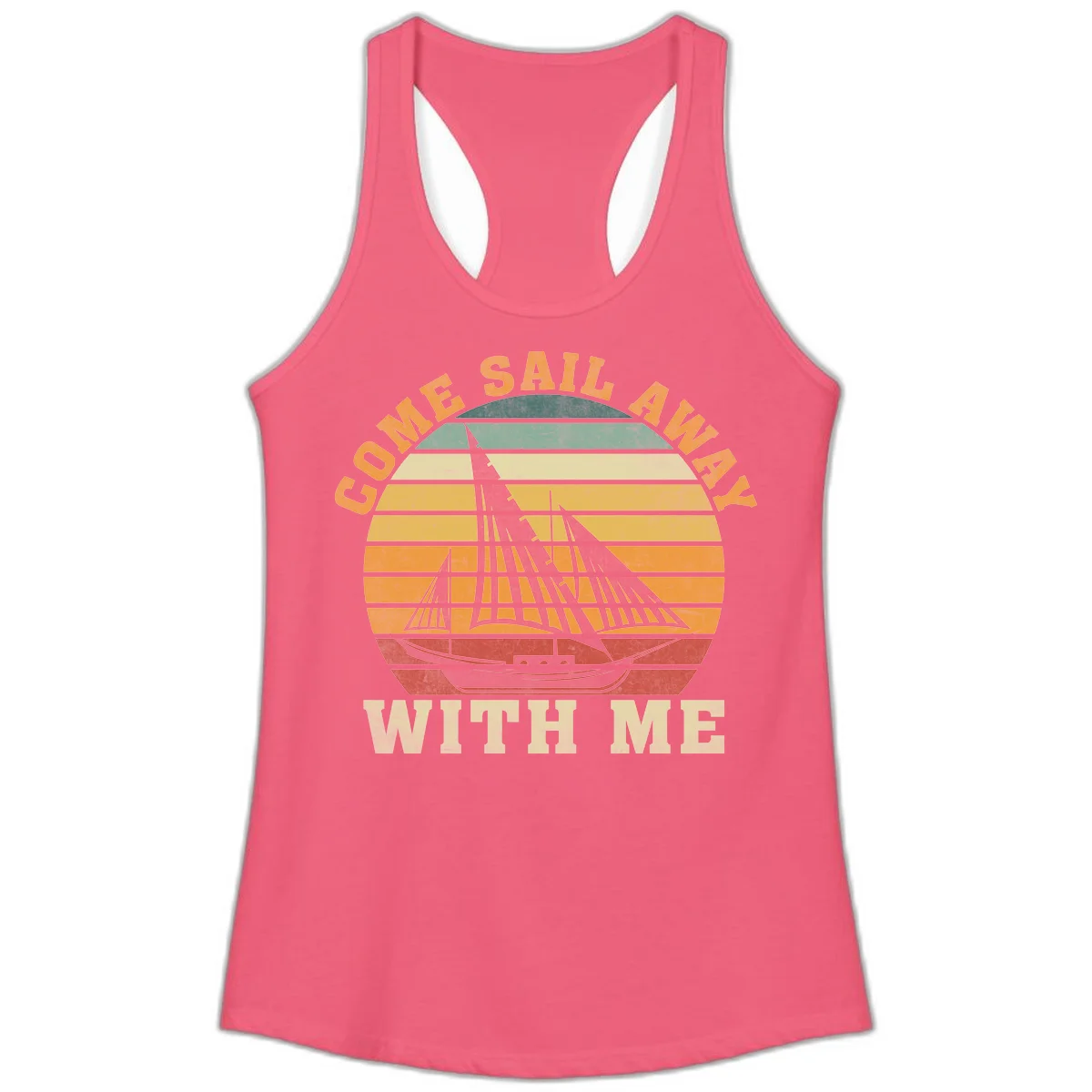 Come Sail Away With Me Ladies Racerback Tank in Hot Pink