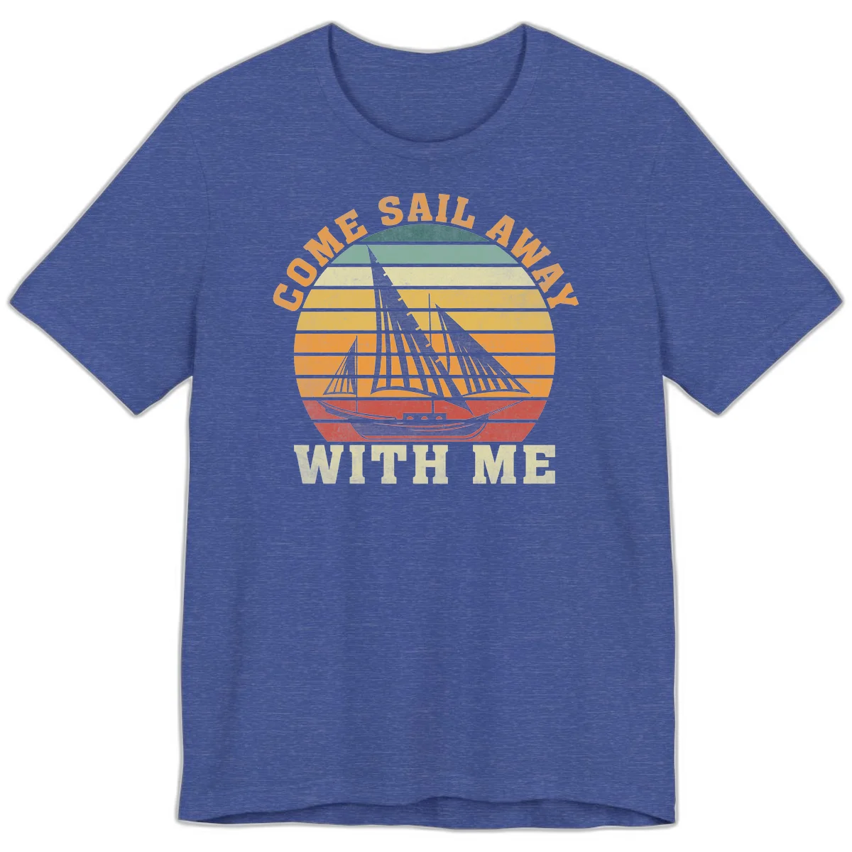 Come Sail Away With Me Premium Cruise Tee in Heather True Royal