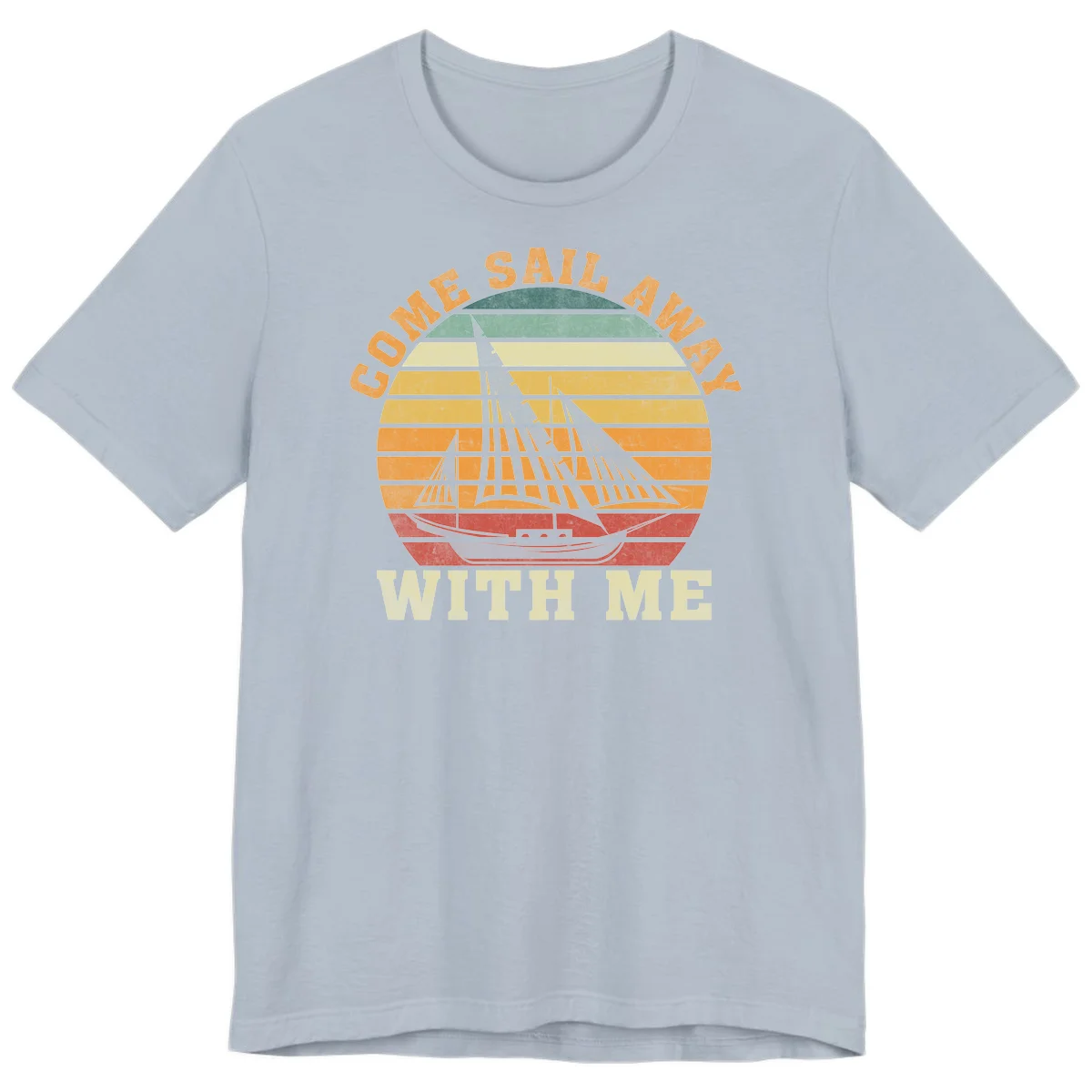 Come Sail Away With Me Premium Cruise Tee in Light Blue