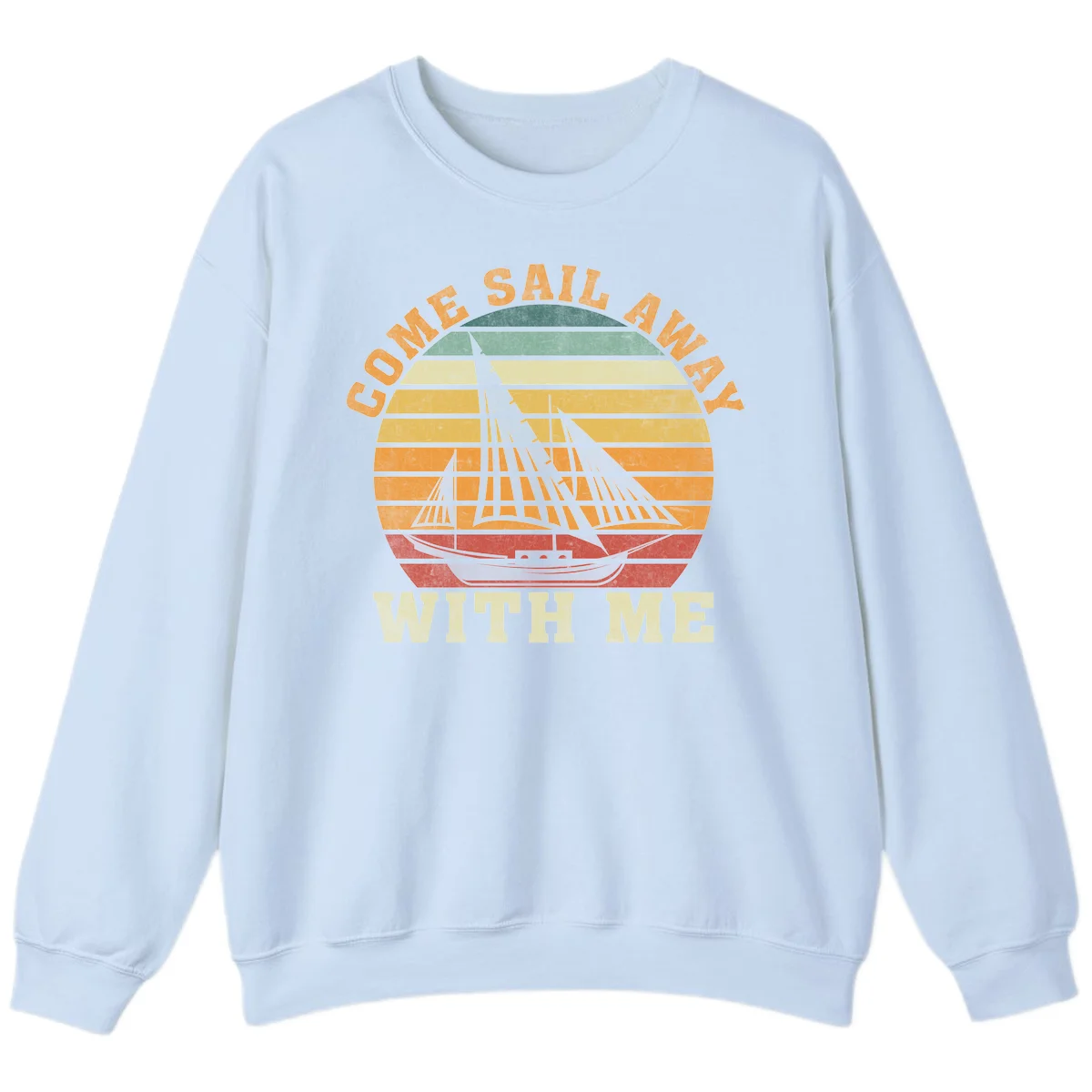 Come Sail Away With Me Vintage Cruise Sweatshirt in Light Blue
