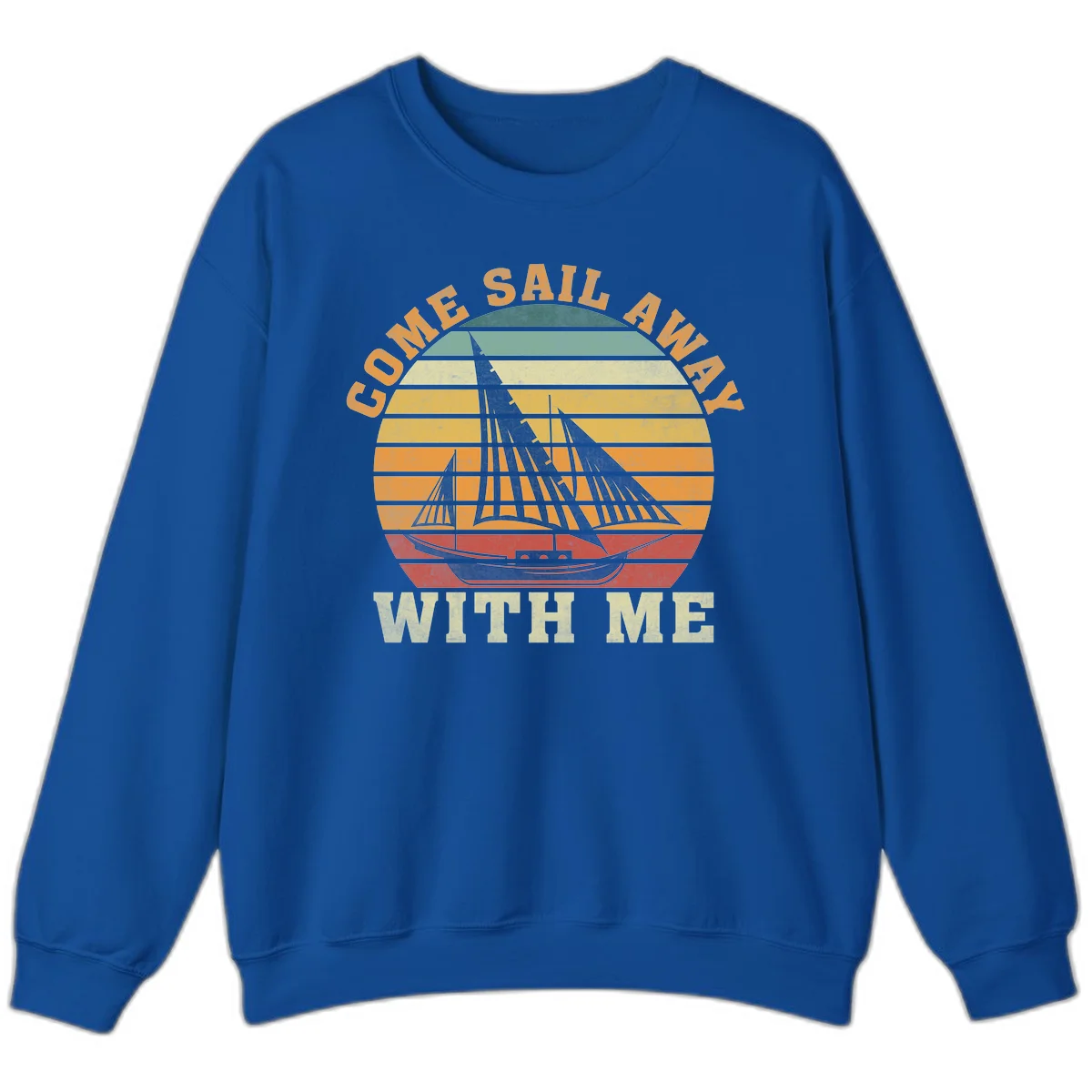 Come Sail Away With Me Vintage Cruise Sweatshirt in Royal